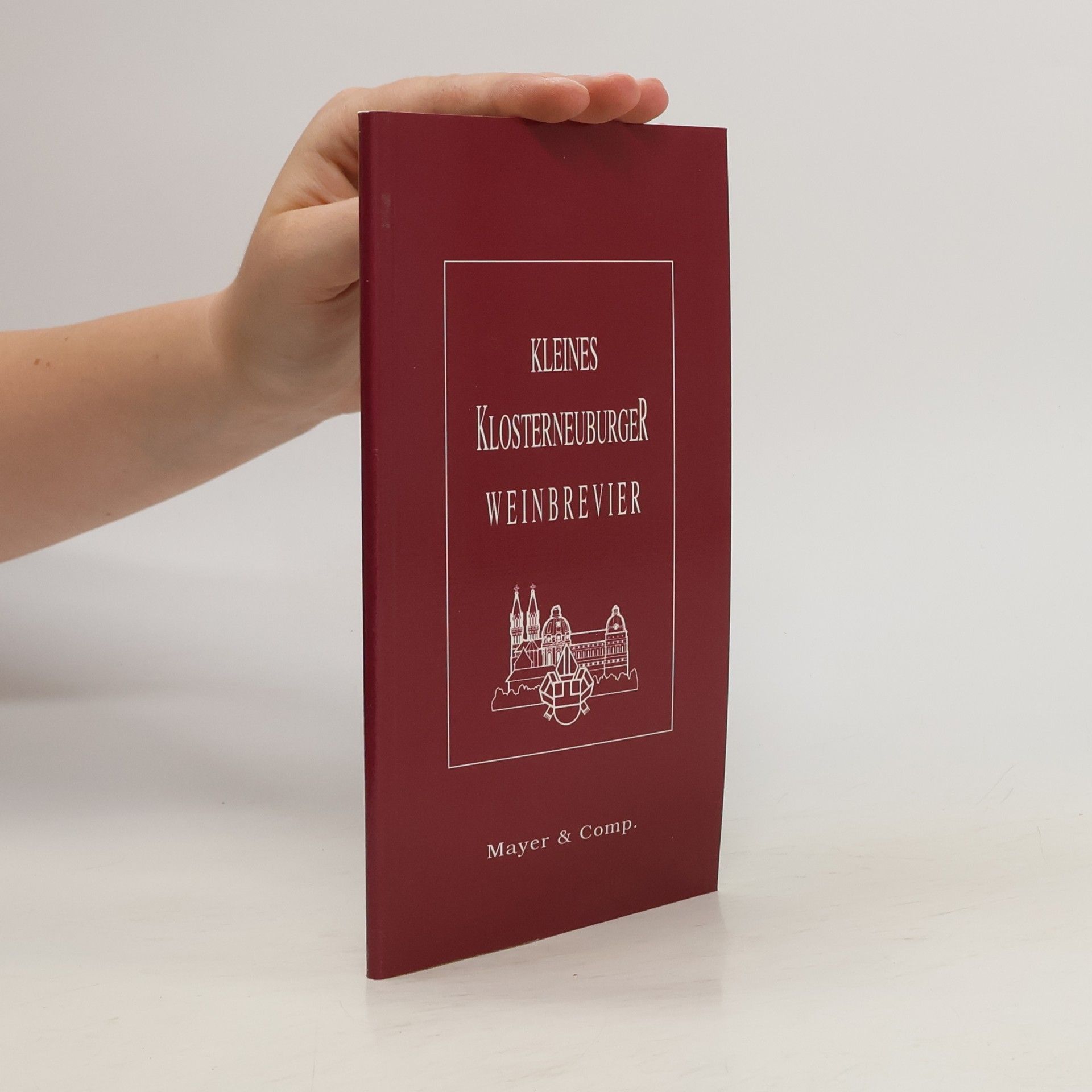 Peter Schubert Kleines Klosterneuburger Weinbrevier