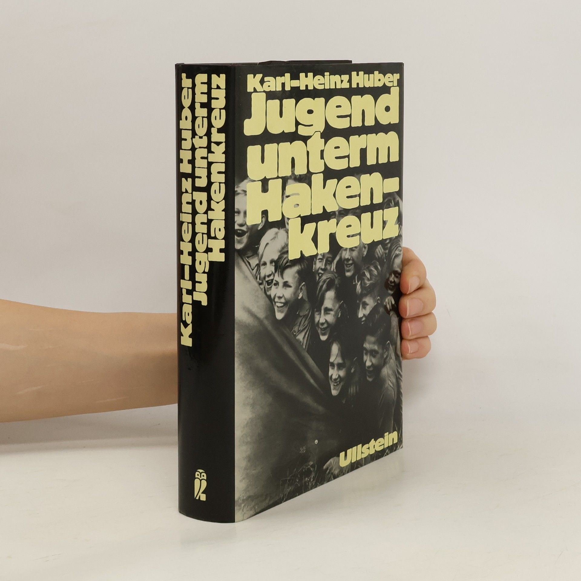 Karl-Heinz Huber Jugend unterm Hakenkreuz