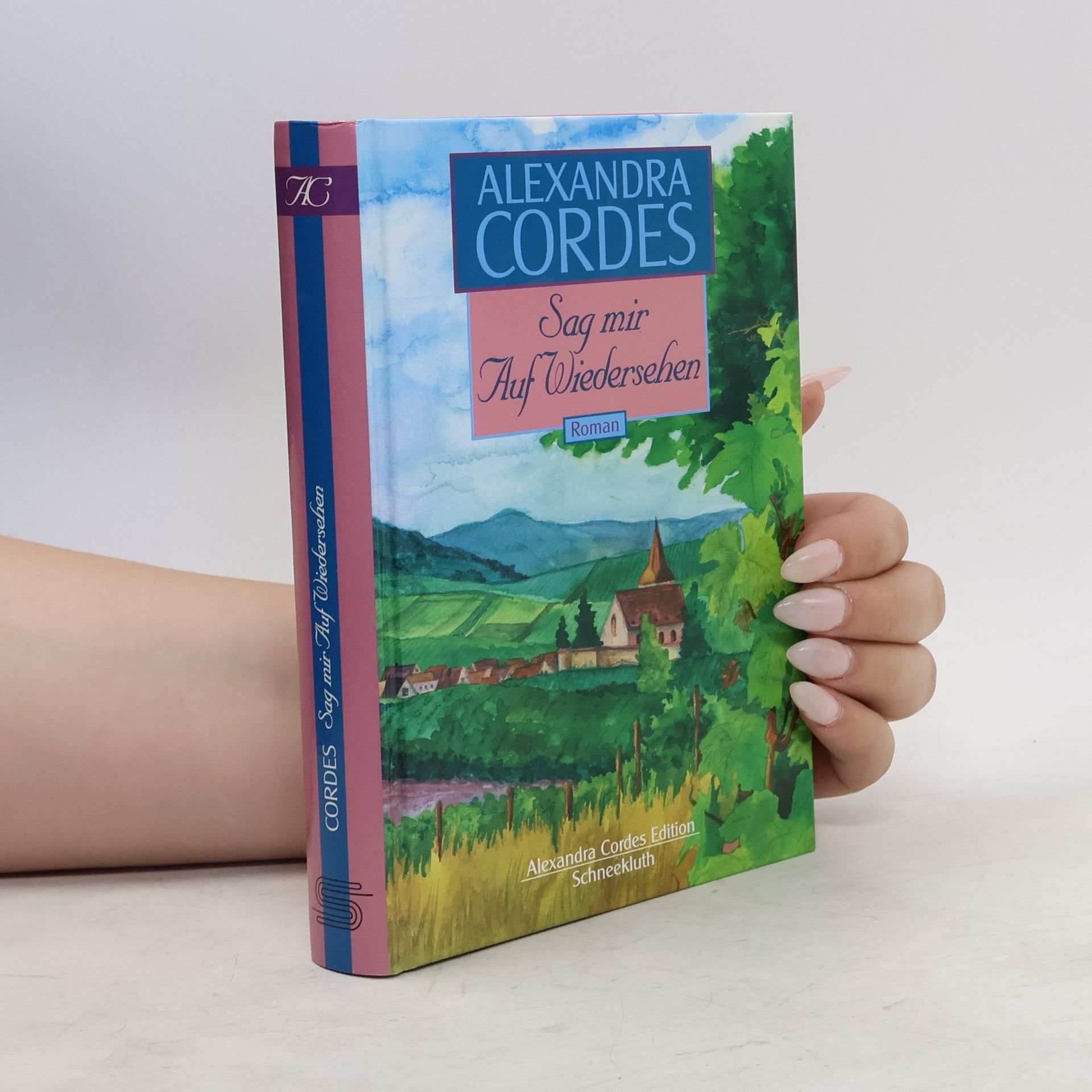 Alexandra Cordes Sag mir Auf Wiedersehen