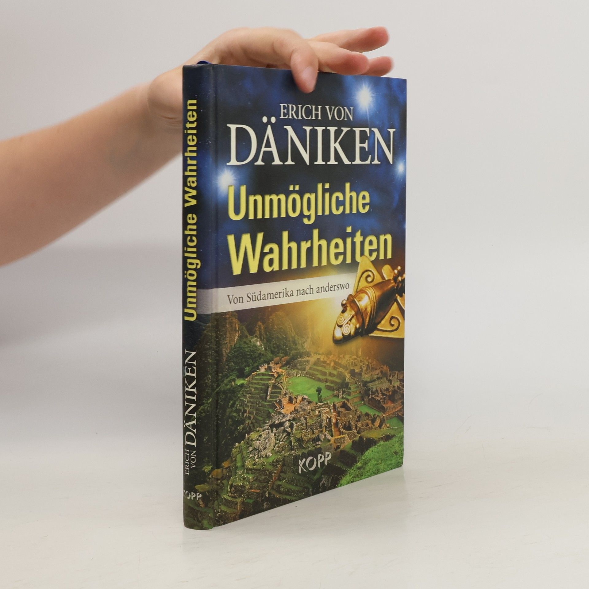 Erich von Däniken Unmögliche Wahrheiten
