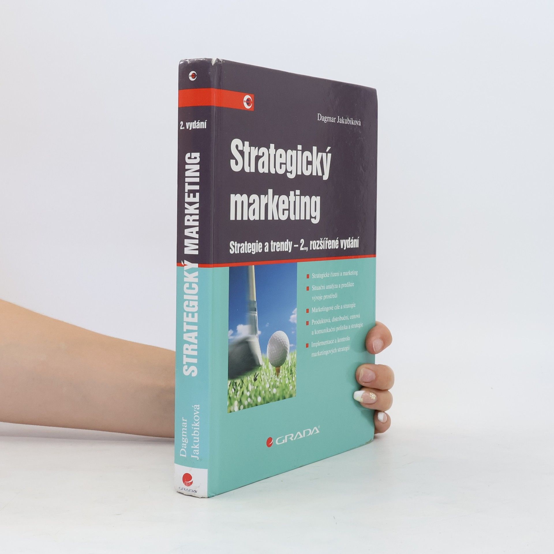 Dagmar Jakubíková Strategický marketing: Strategie a trendy