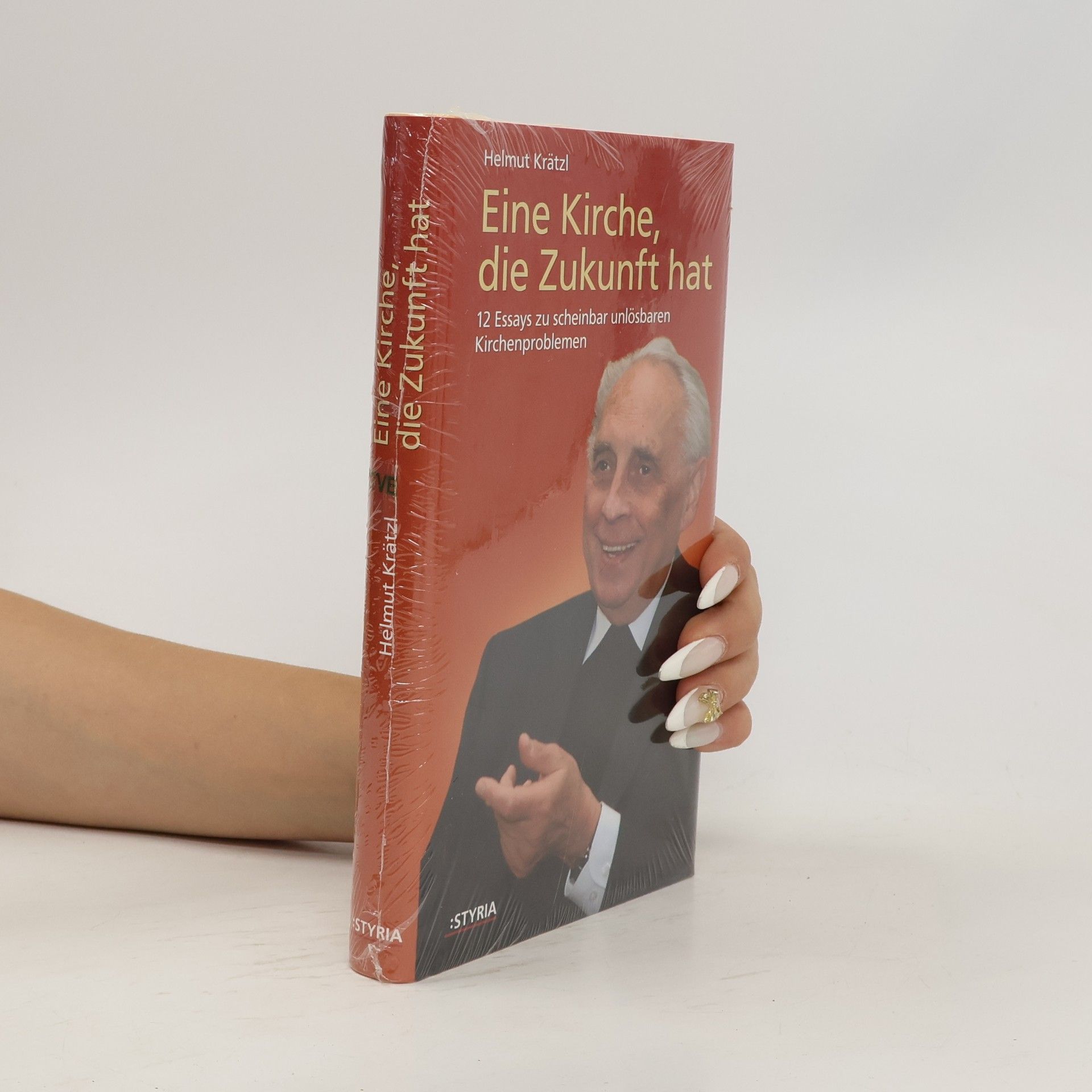 Helmut Krätzl Eine Kirche, die Zukunft hat