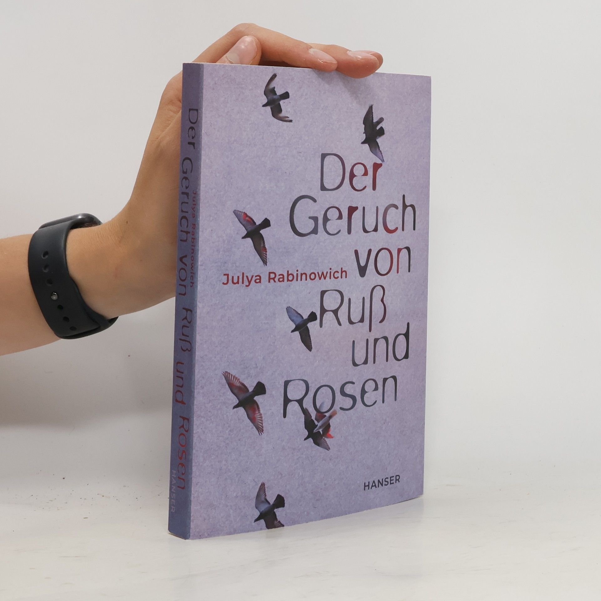 Julya Rabinowich Der Geruch von Ruß und Rosen