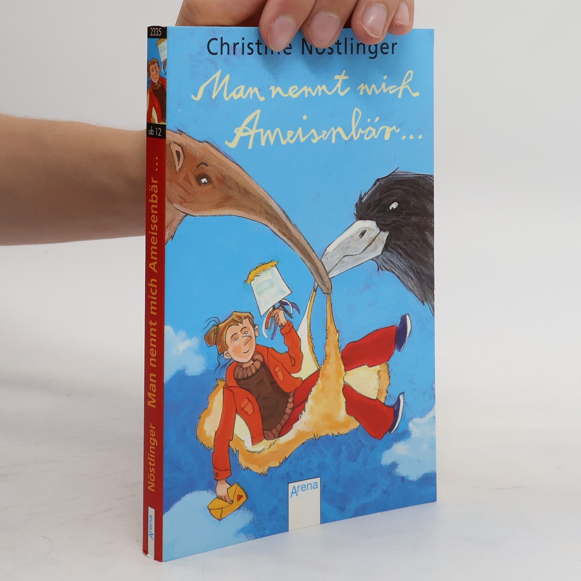 Christine Nöstlinger Man nennt mich Ameisenbär ...
