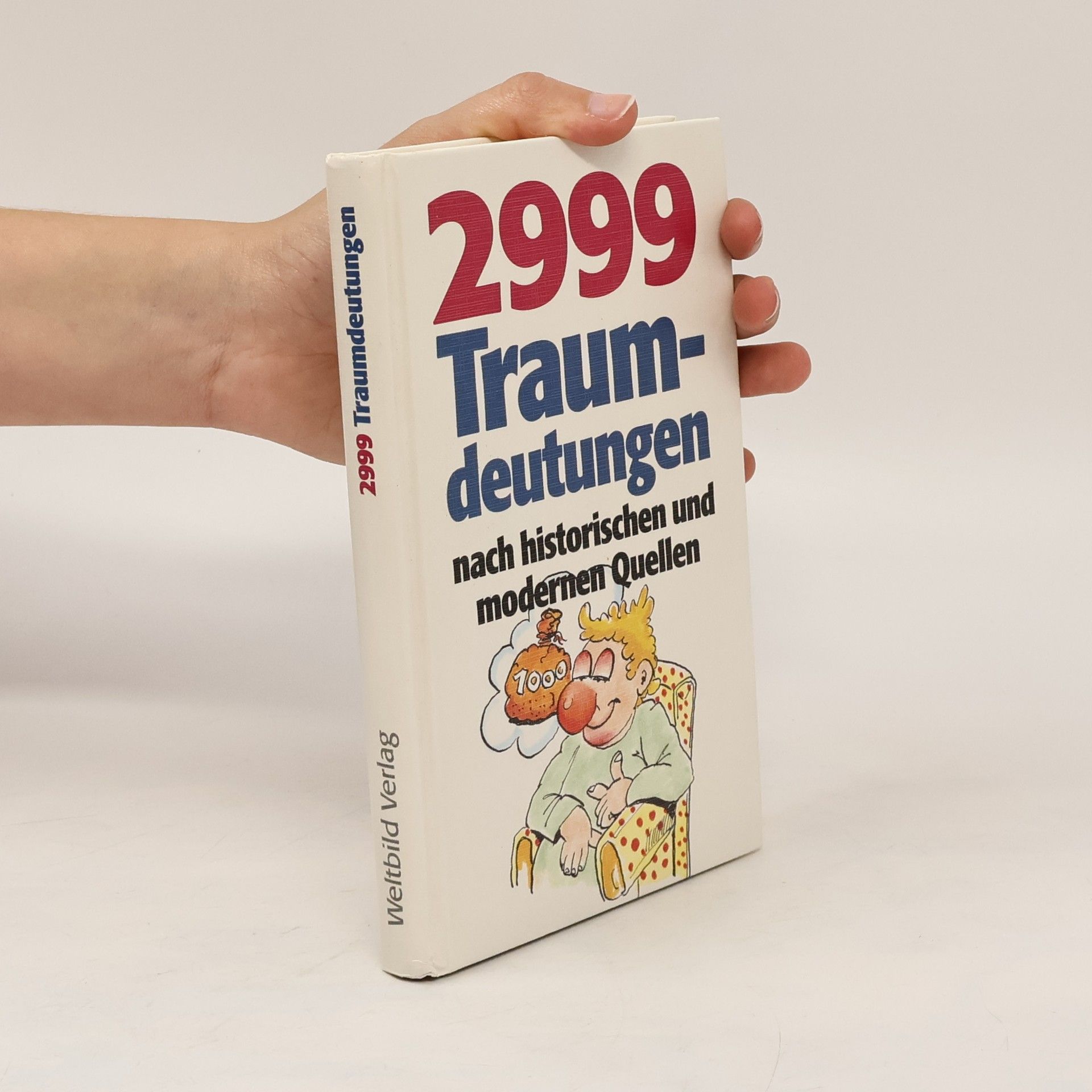 Autorenkollektiv 2999 Traumdeutungen nach historischen und modernen Quellen