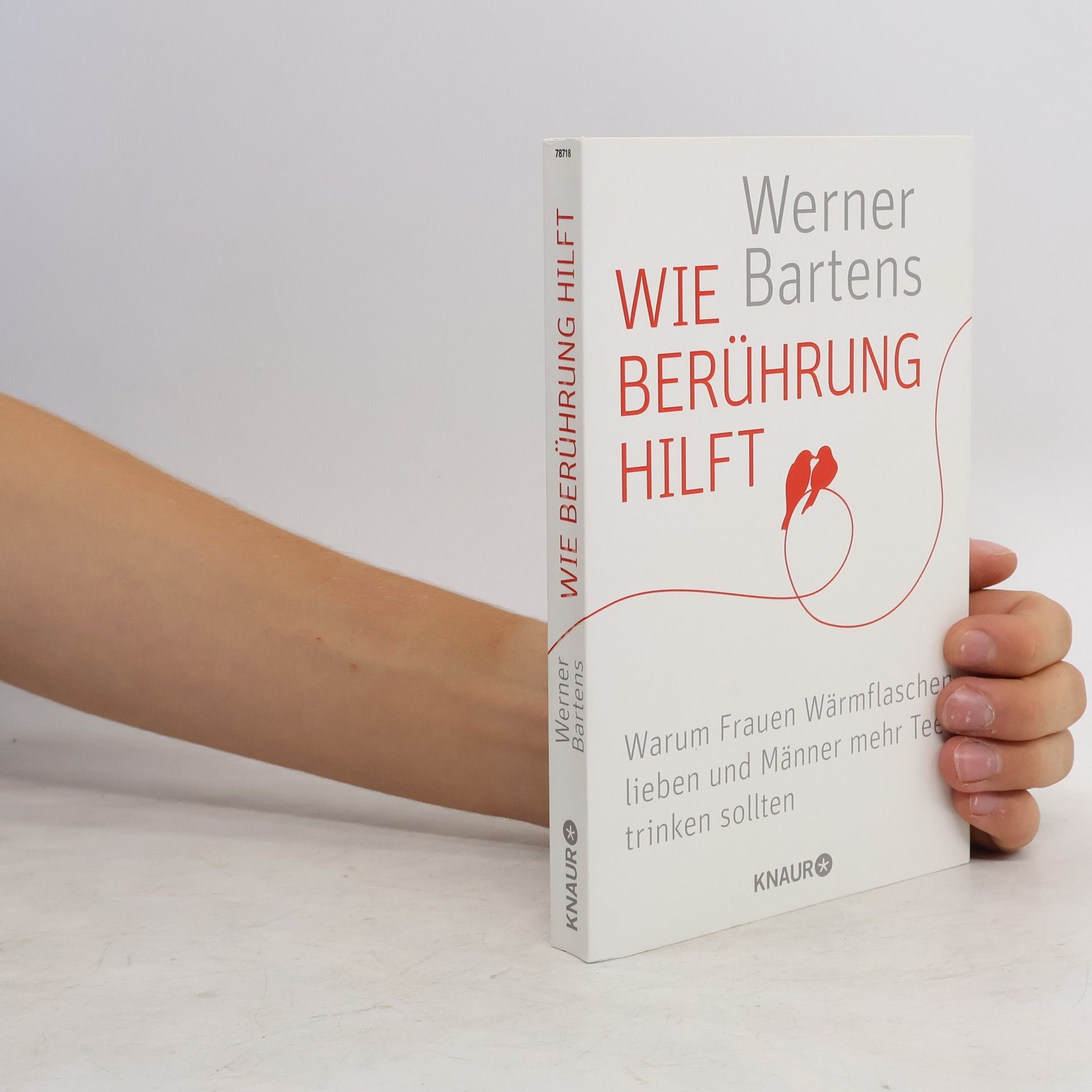 Werner Bartens Wie Berührung hilft