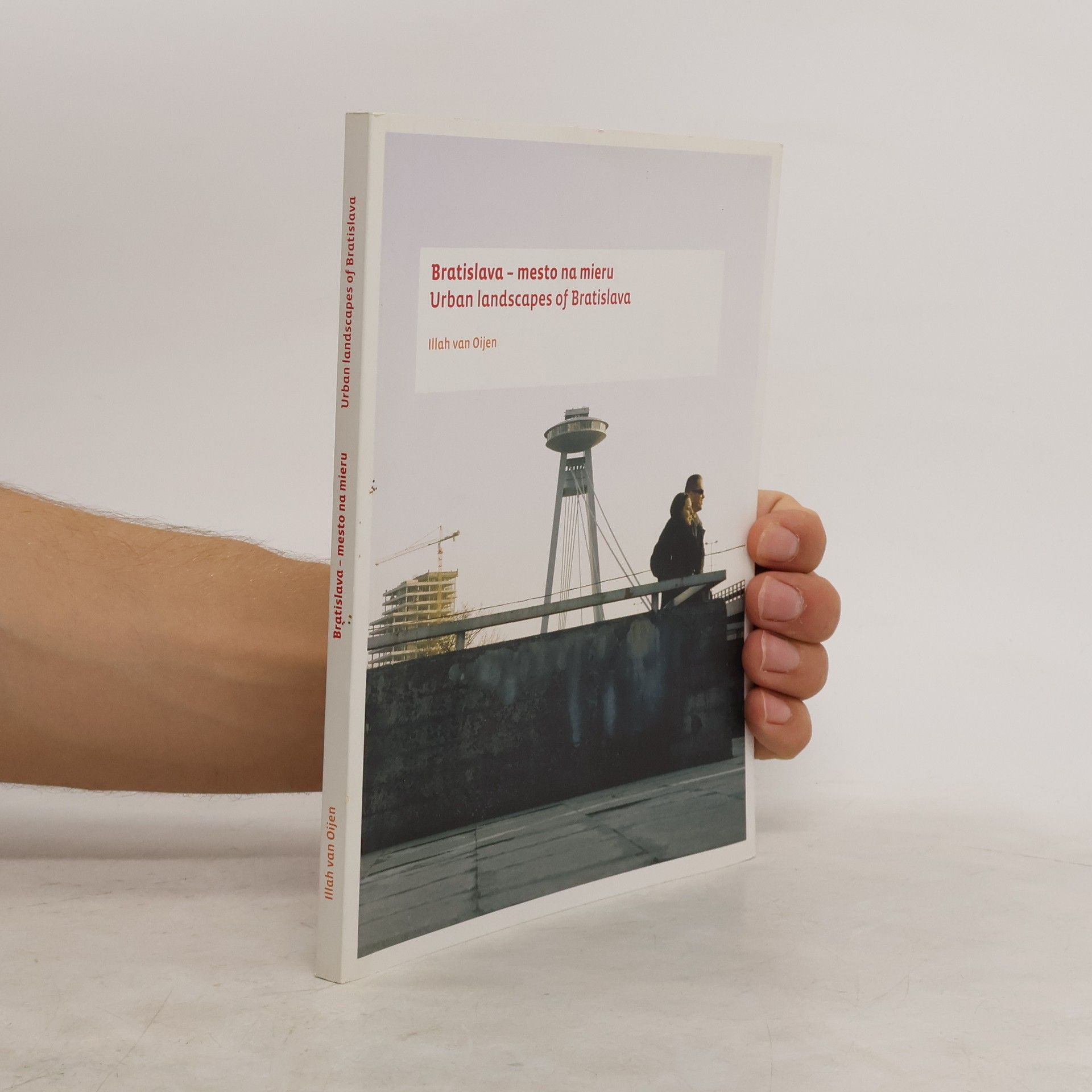 Bratislava - mesto na mieru = Urban landscapes of Bratislava