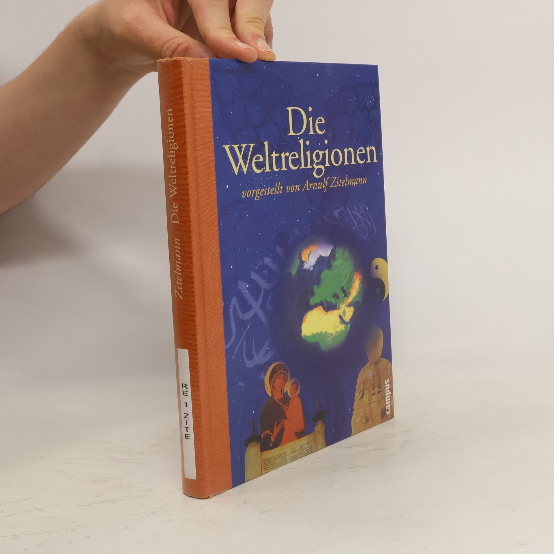 Arnulf Zitelmann Die Weltreligionen