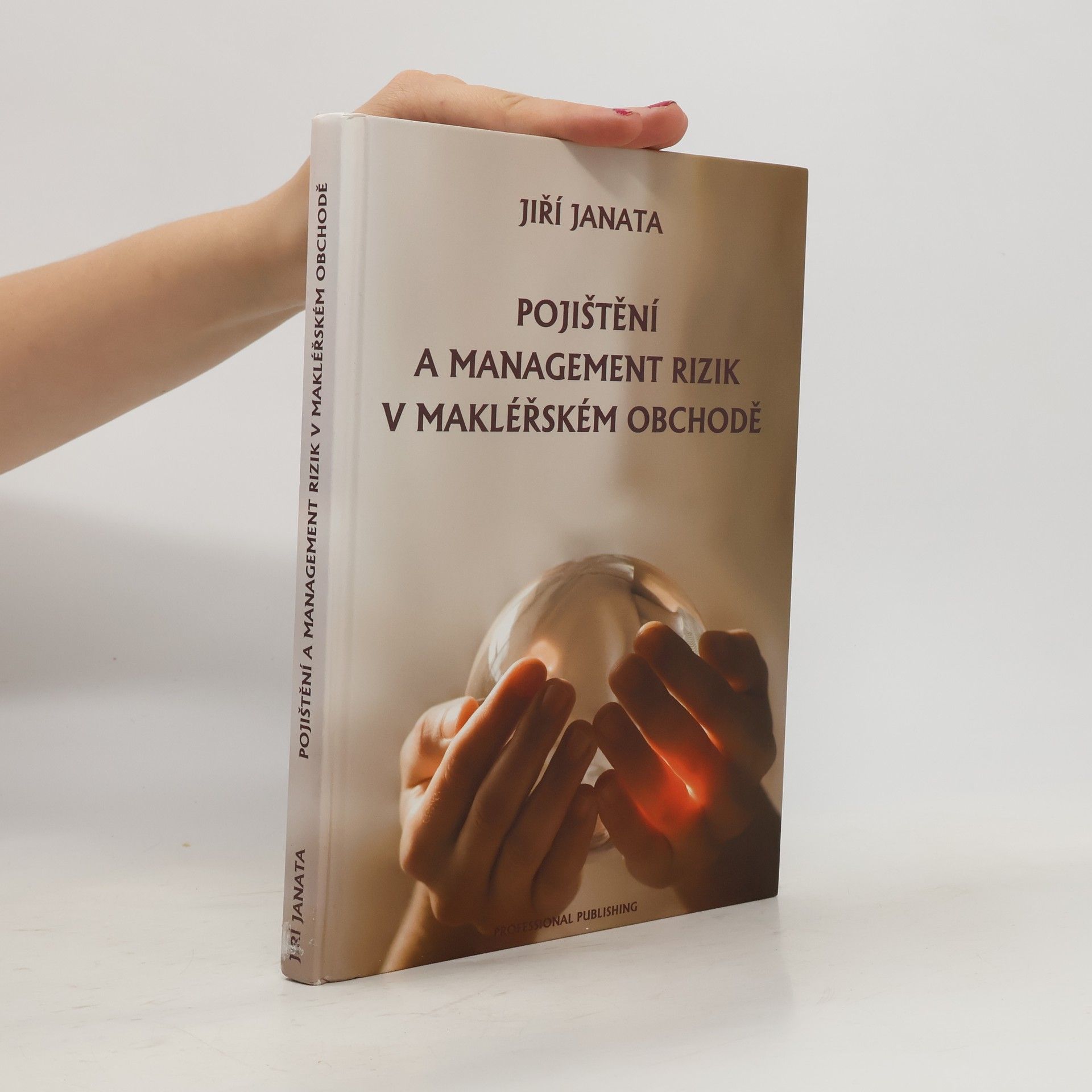 Jiří Janata Pojištění a management rizik v makléřském obchodě