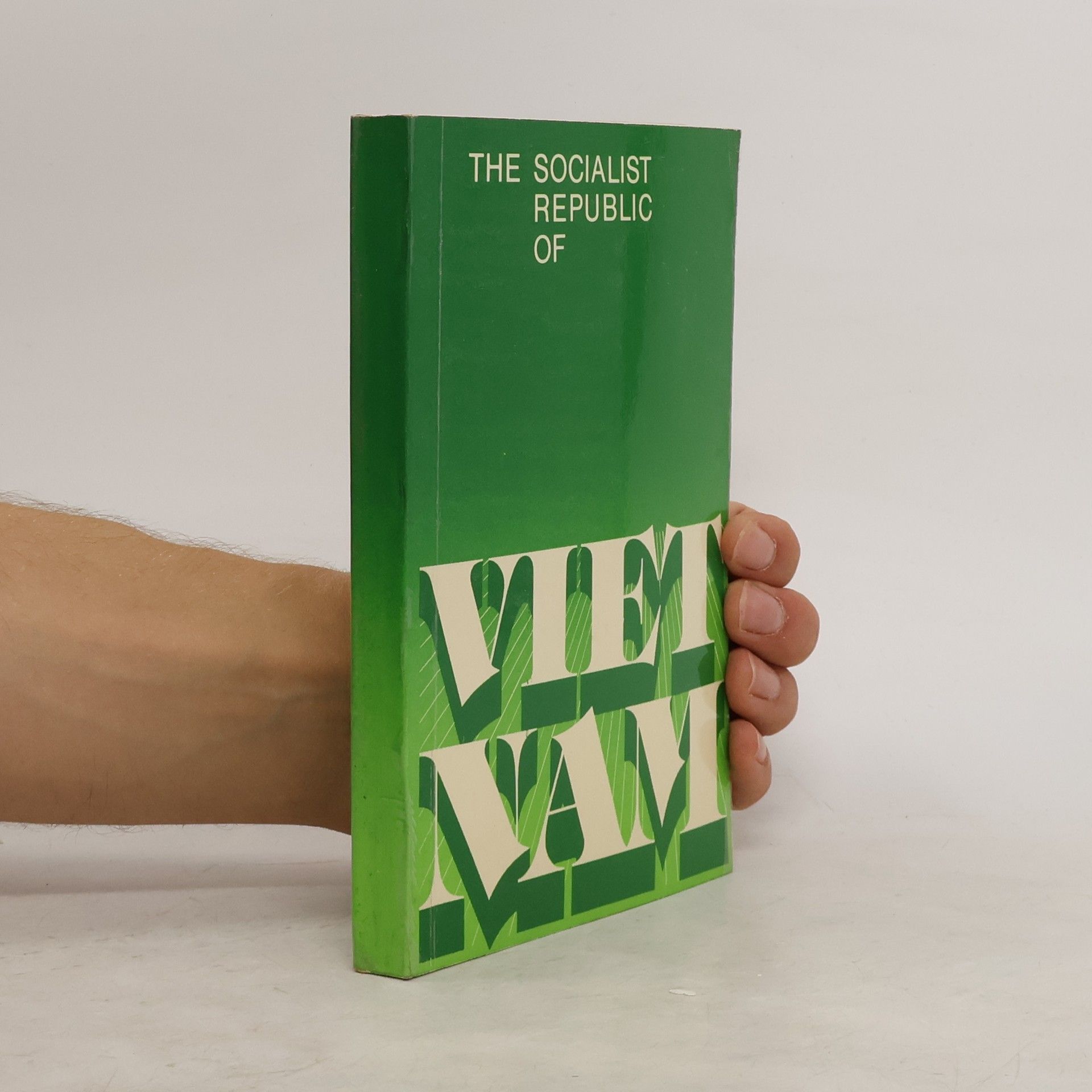 Collectif d'auteurs The Socialist Republic of Vietnam