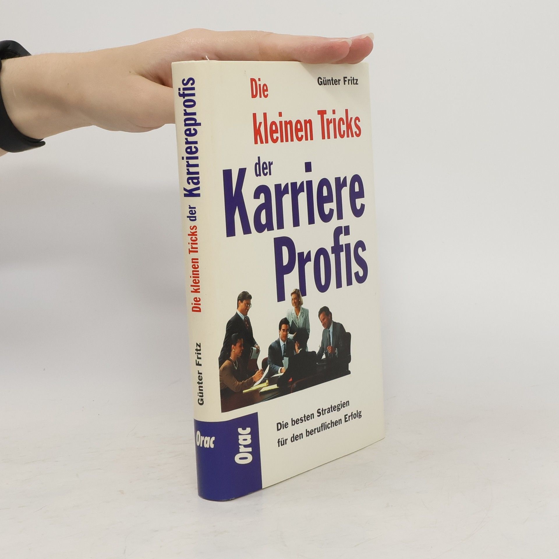 Günter Fritz Die kleinen Tricks der Karriereprofis