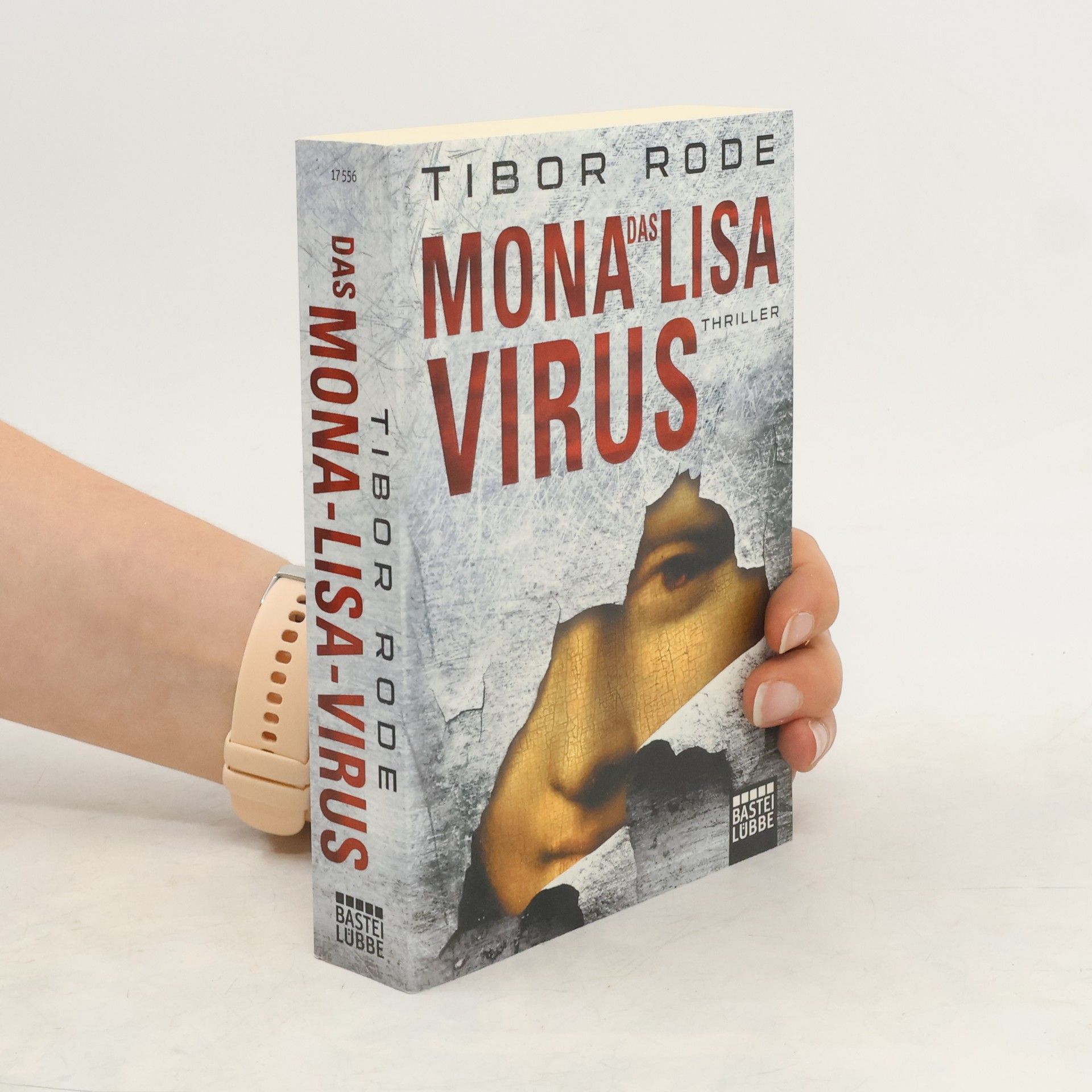 Tibor Rode Das Mona-Lisa-Virus
