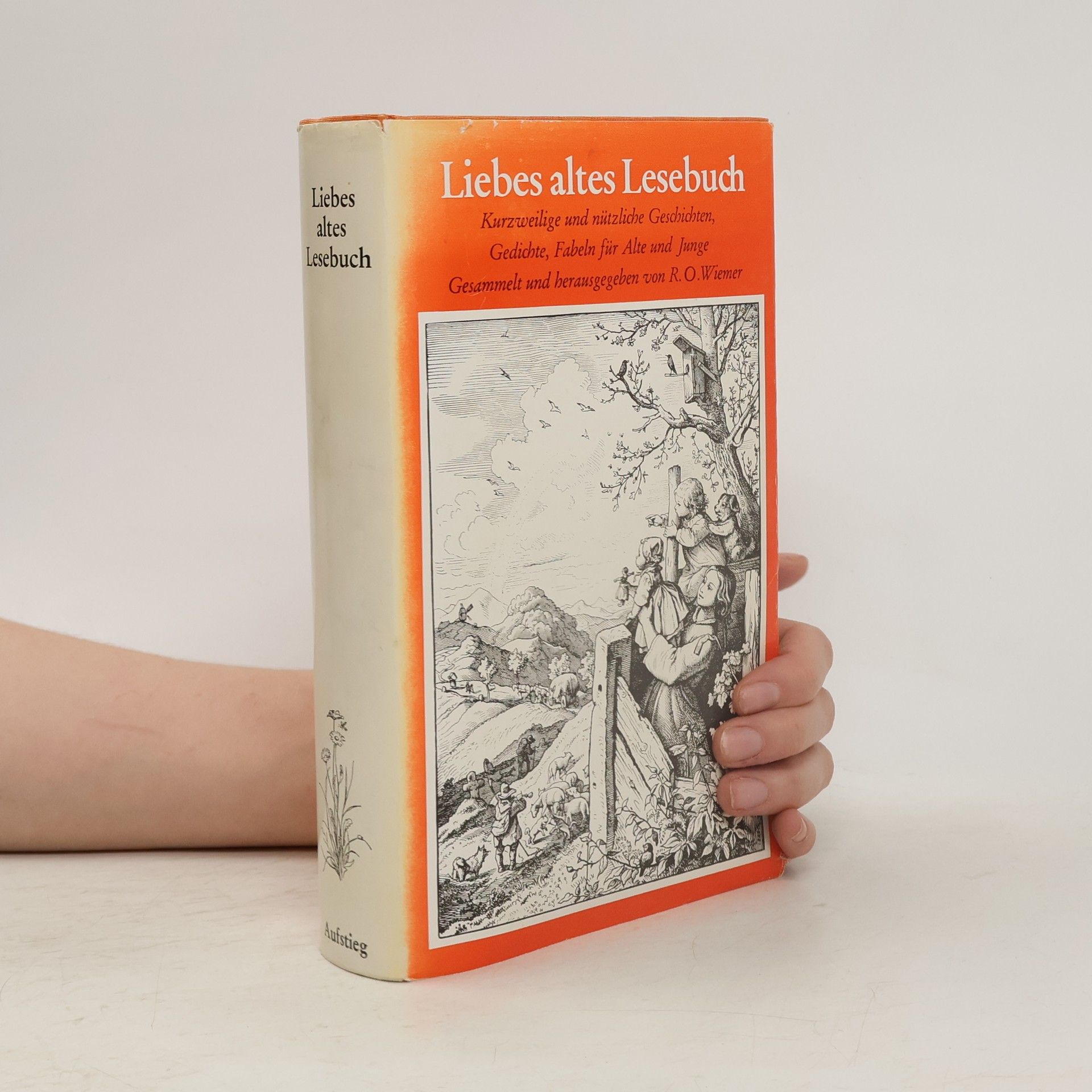 Rudolf Otto Wiemer Liebes altes Lesebuch. Kurzweilige und nützliche Geschichten, Gedichte, Fabeln für Alte und Junge