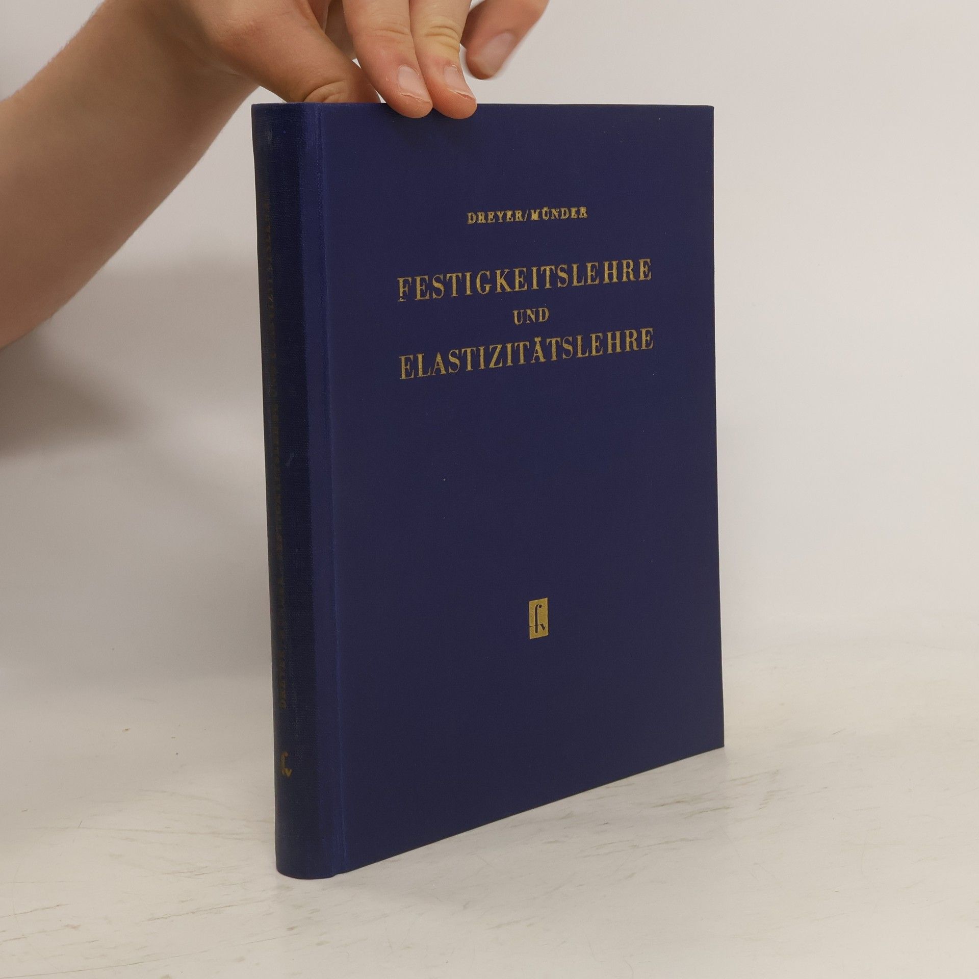 Georg Dreyer Festigkeitslehre und Elastizitätslehre