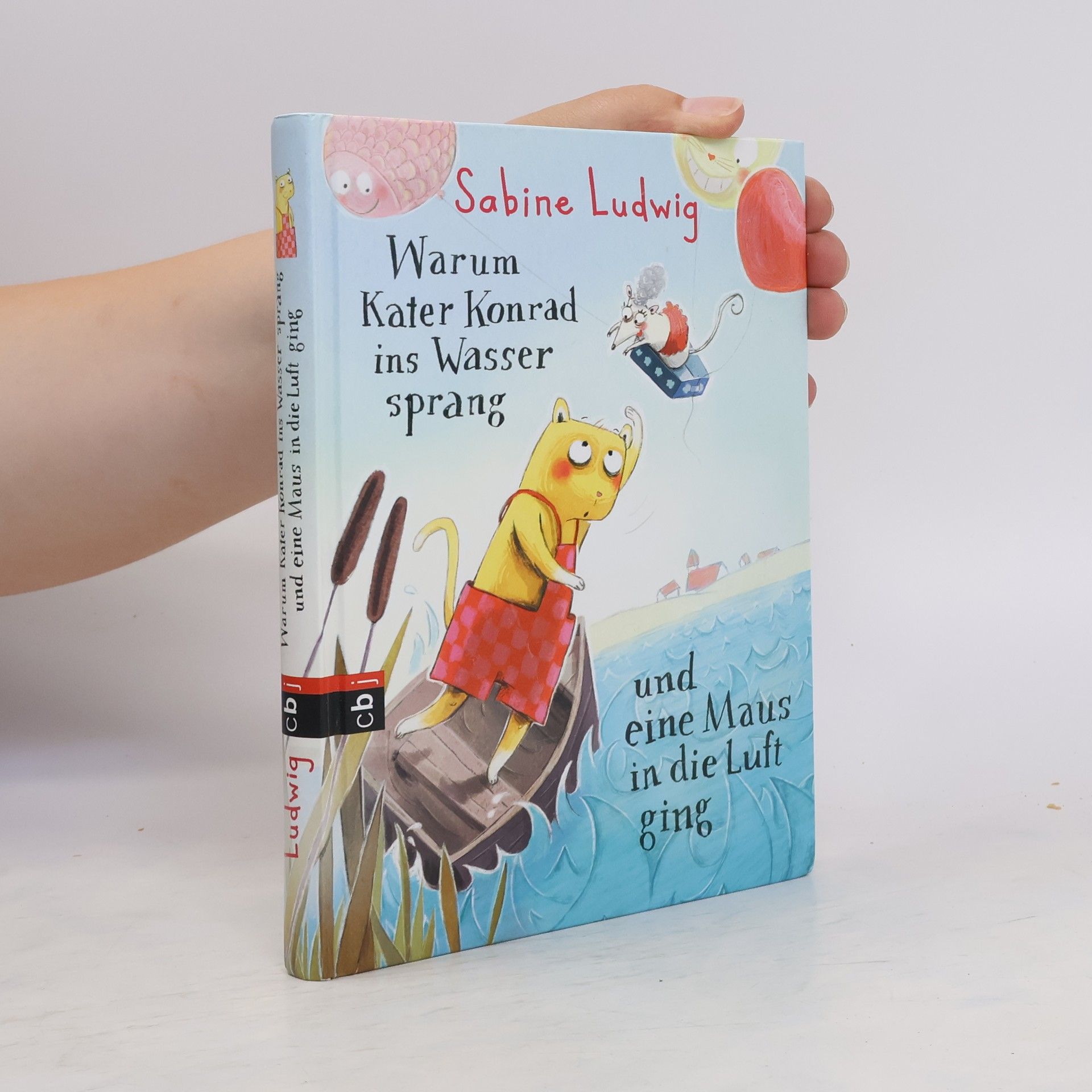Sabine Ludwig Warum Kater Konrad ins Wasser sprang und eine Maus in die Luft ging