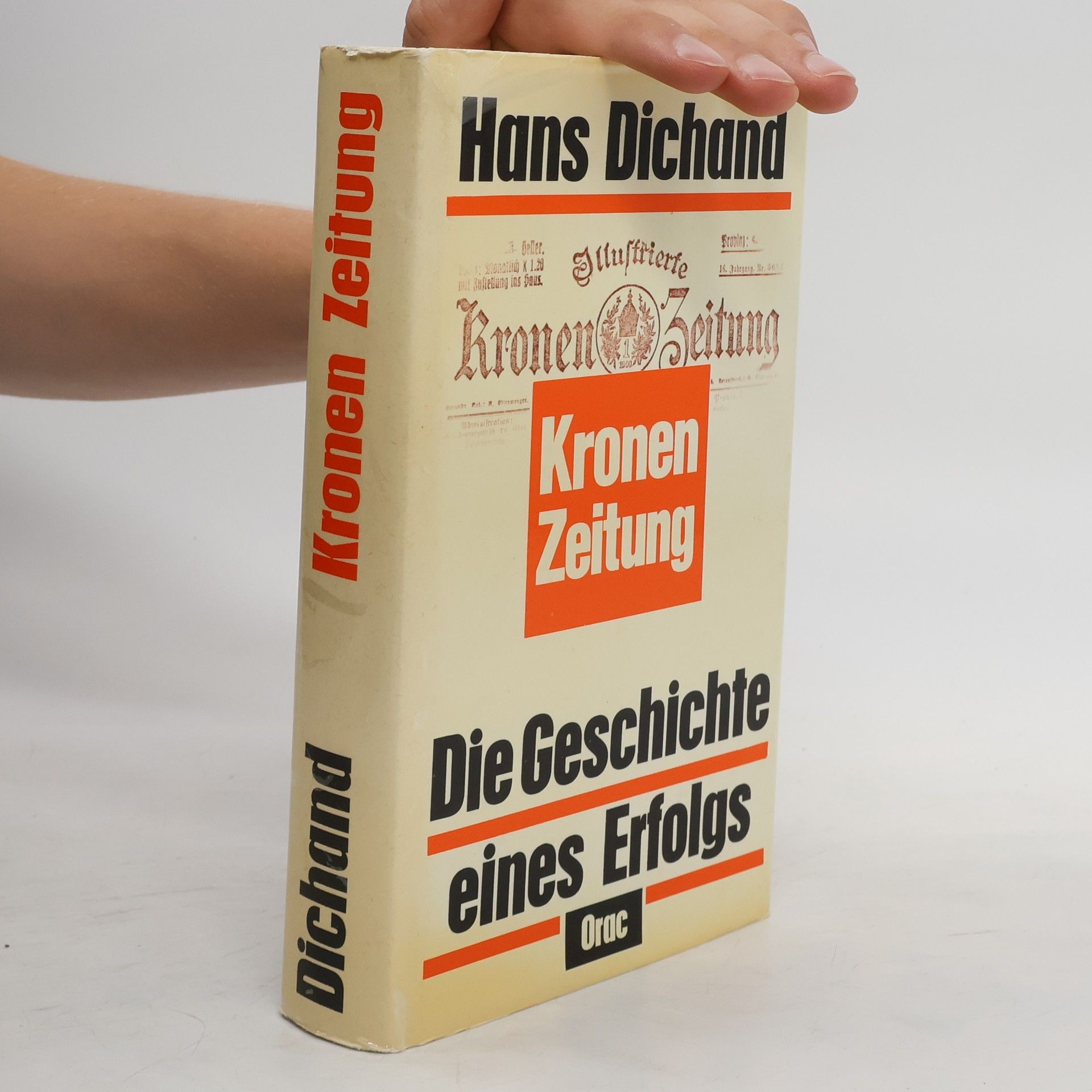 Hans Dichand Kronen Zeitung. Die Geschichte eines Erfolgs