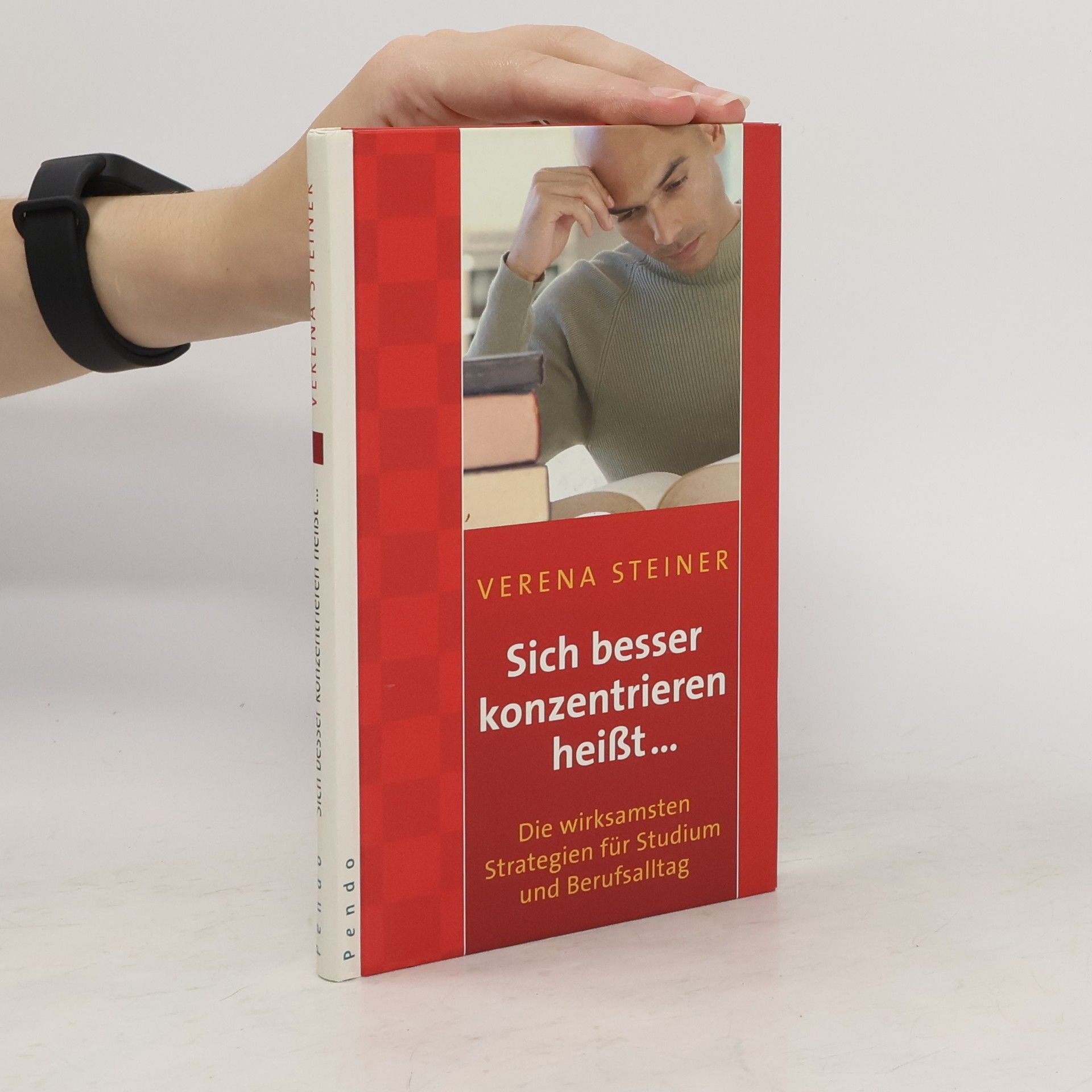 Verena Steiner Sich besser konzentrieren heißt ...