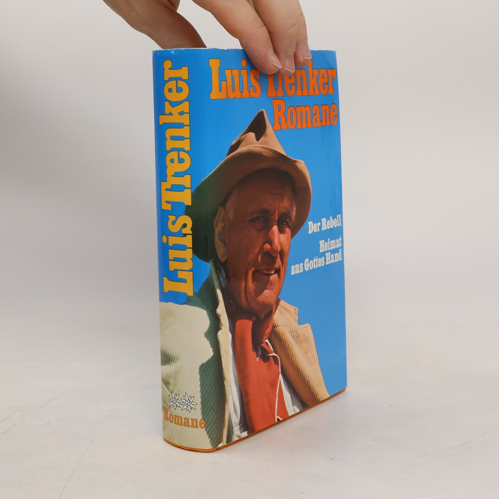 Louis Trenker Der Rebell. Heimat aus Gottes Hand
