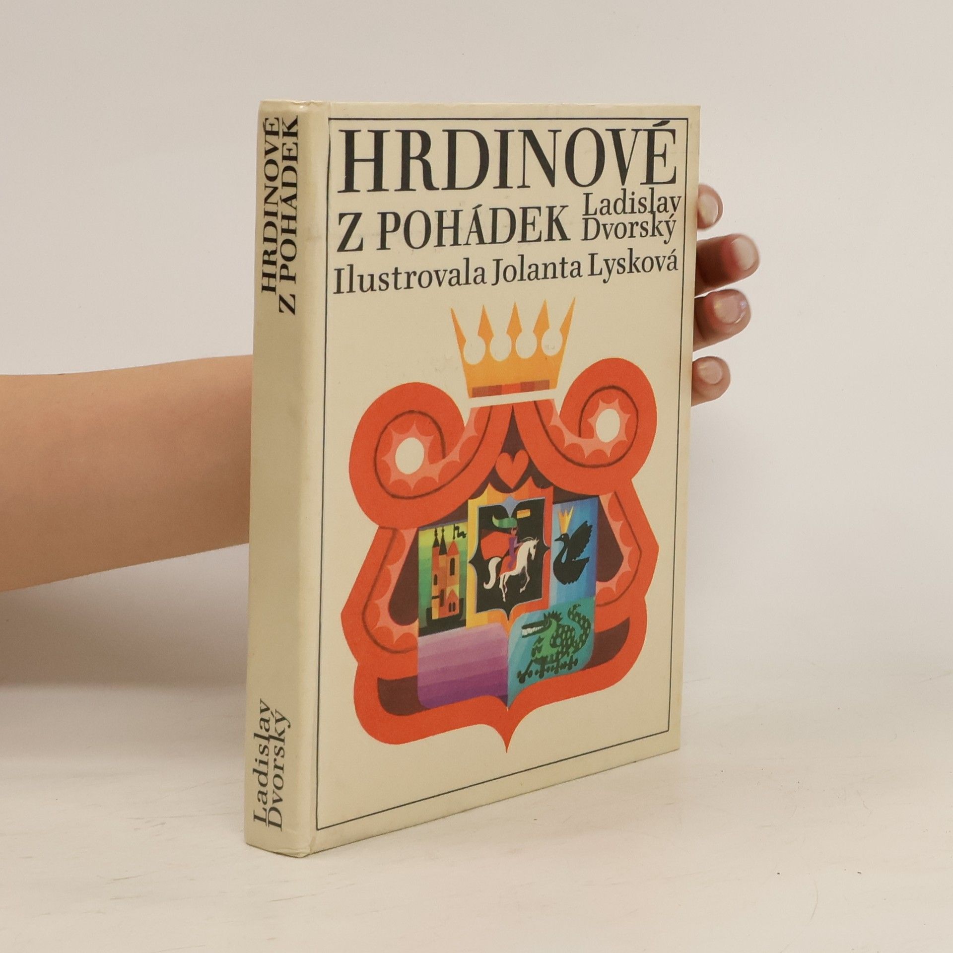 Ladislav Dvorský Hrdinové z pohádek