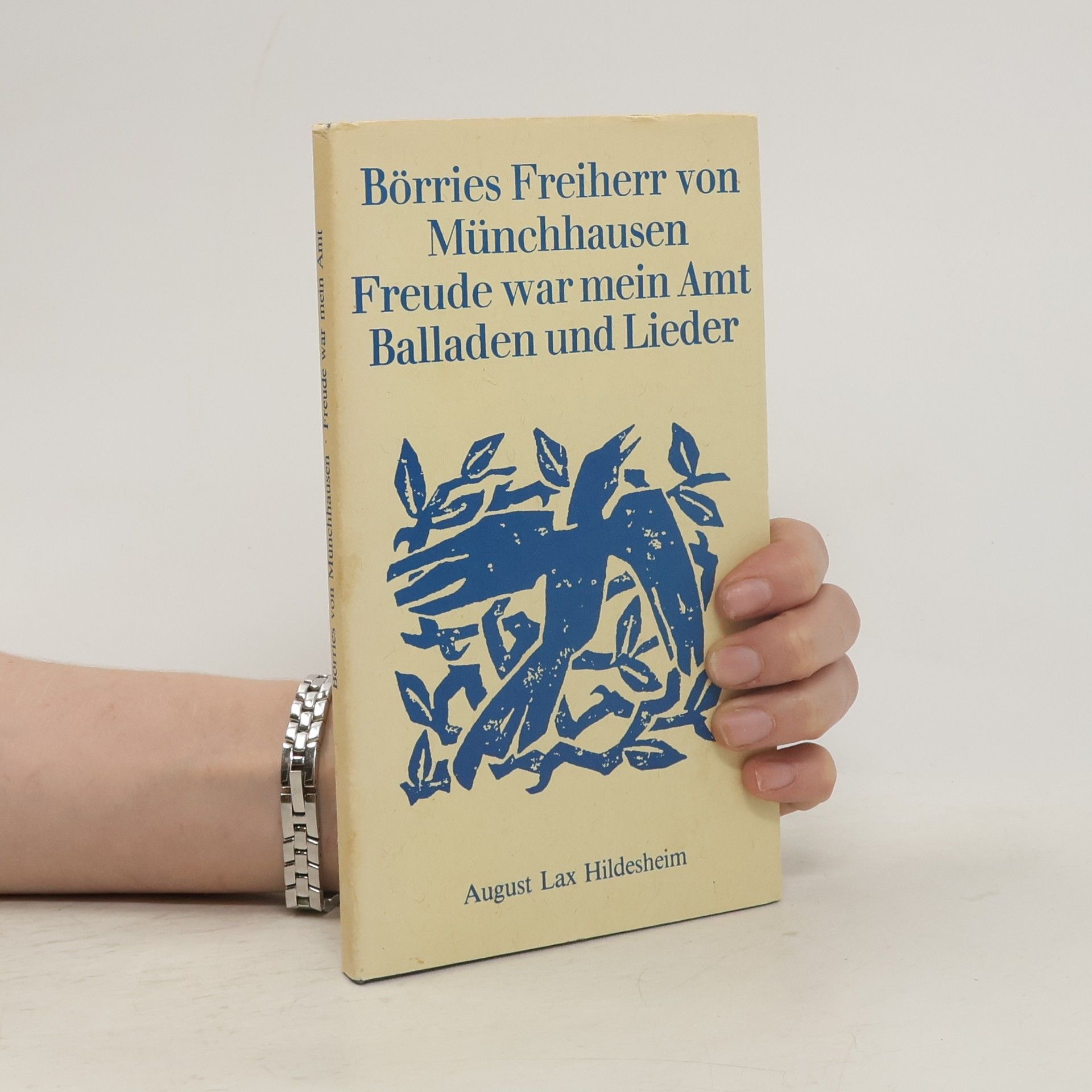 Börries Freiherr von Münchhausen Freude war mein Amt