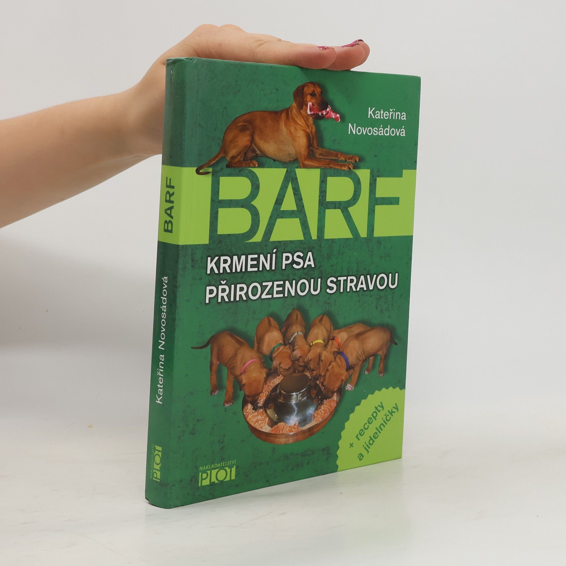Kateřina Novosádová BARF. Krmení psa přirozenou stravou