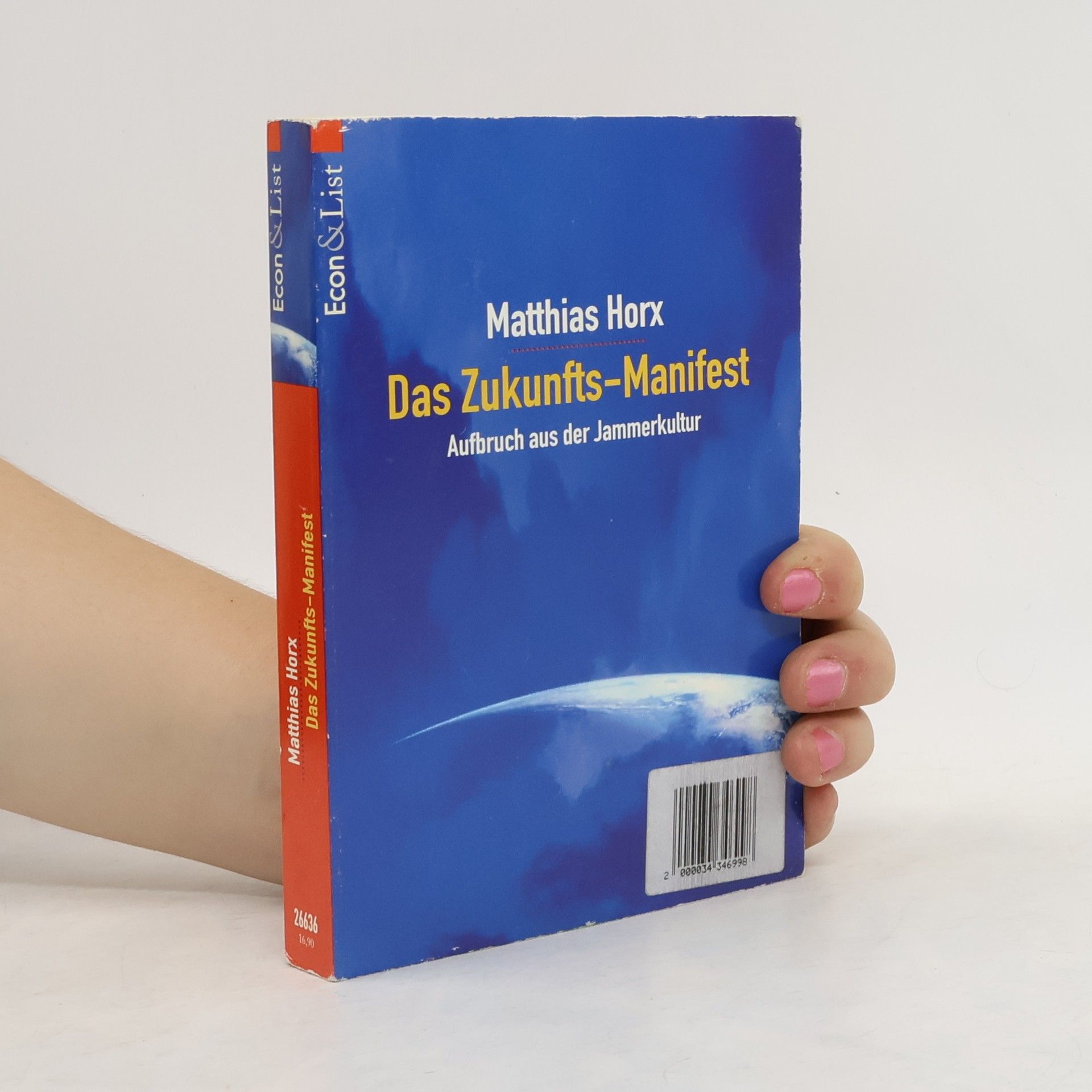 Matthias Horx Das Zukunfts-Manifest