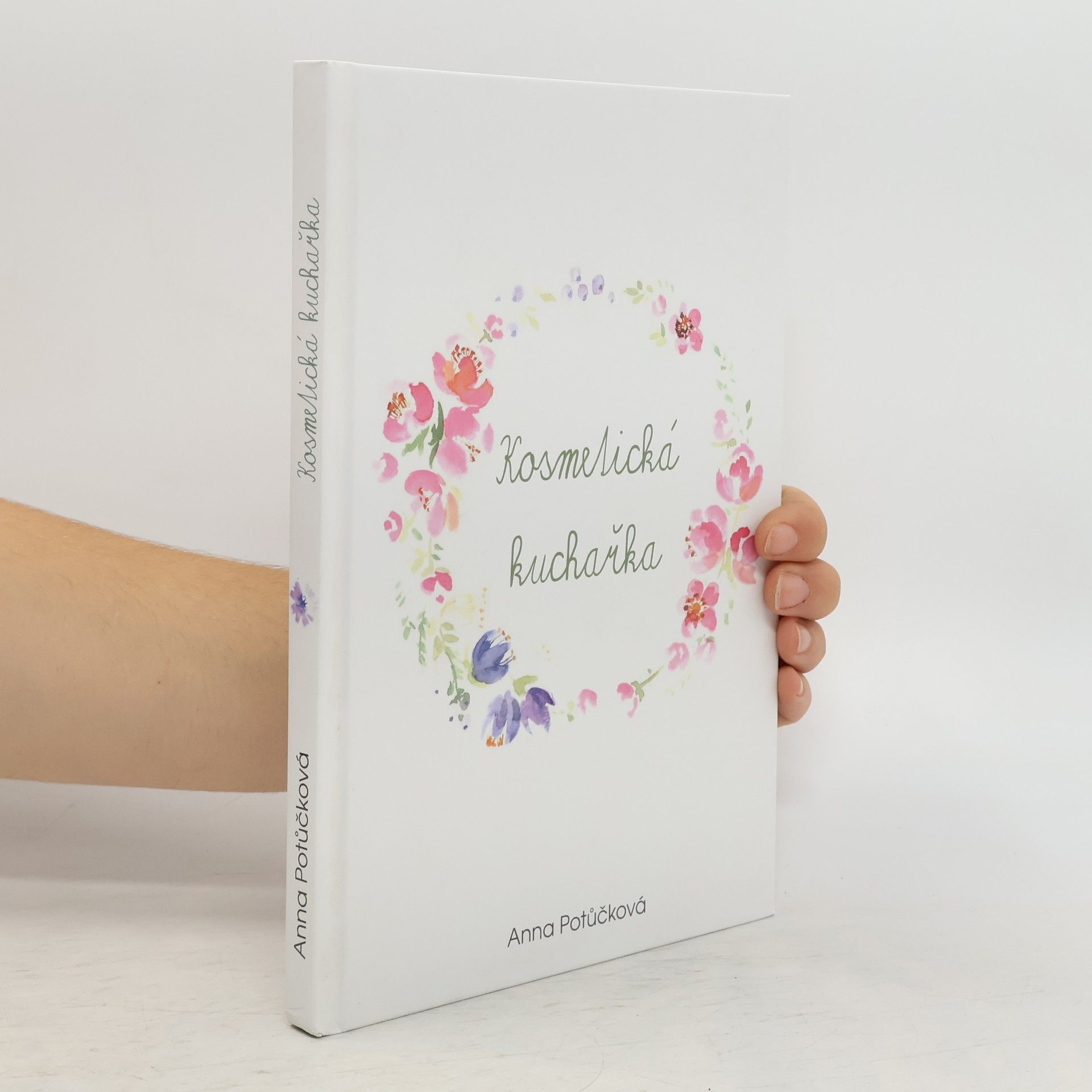 Anna Potůčková Kosmetická kuchařka
