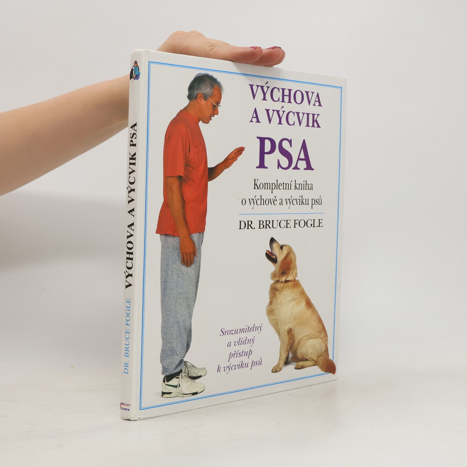 Bruce Fogle Výchova a výcvik psa