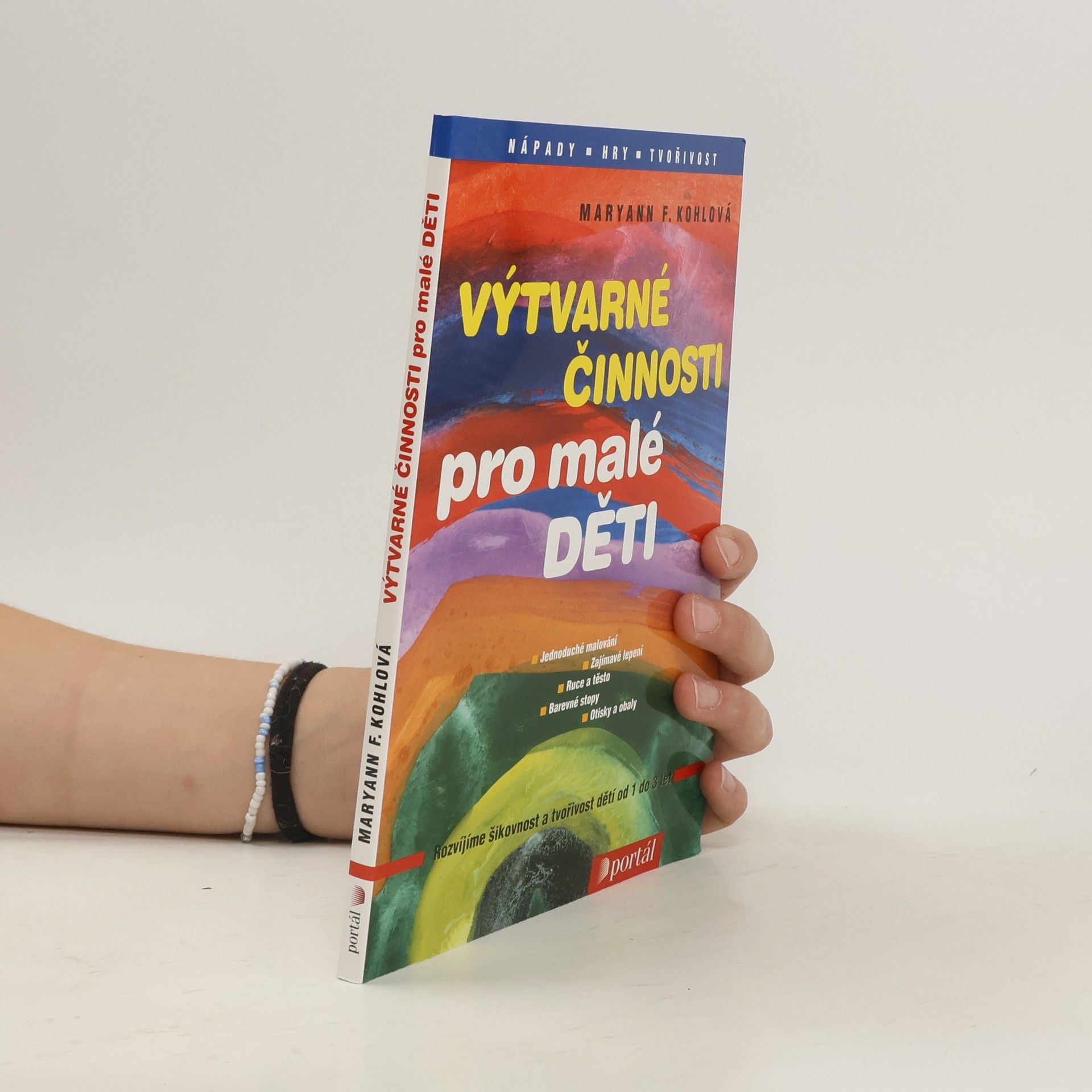 Mary Ann Kohl Výtvarné činnosti pro malé děti