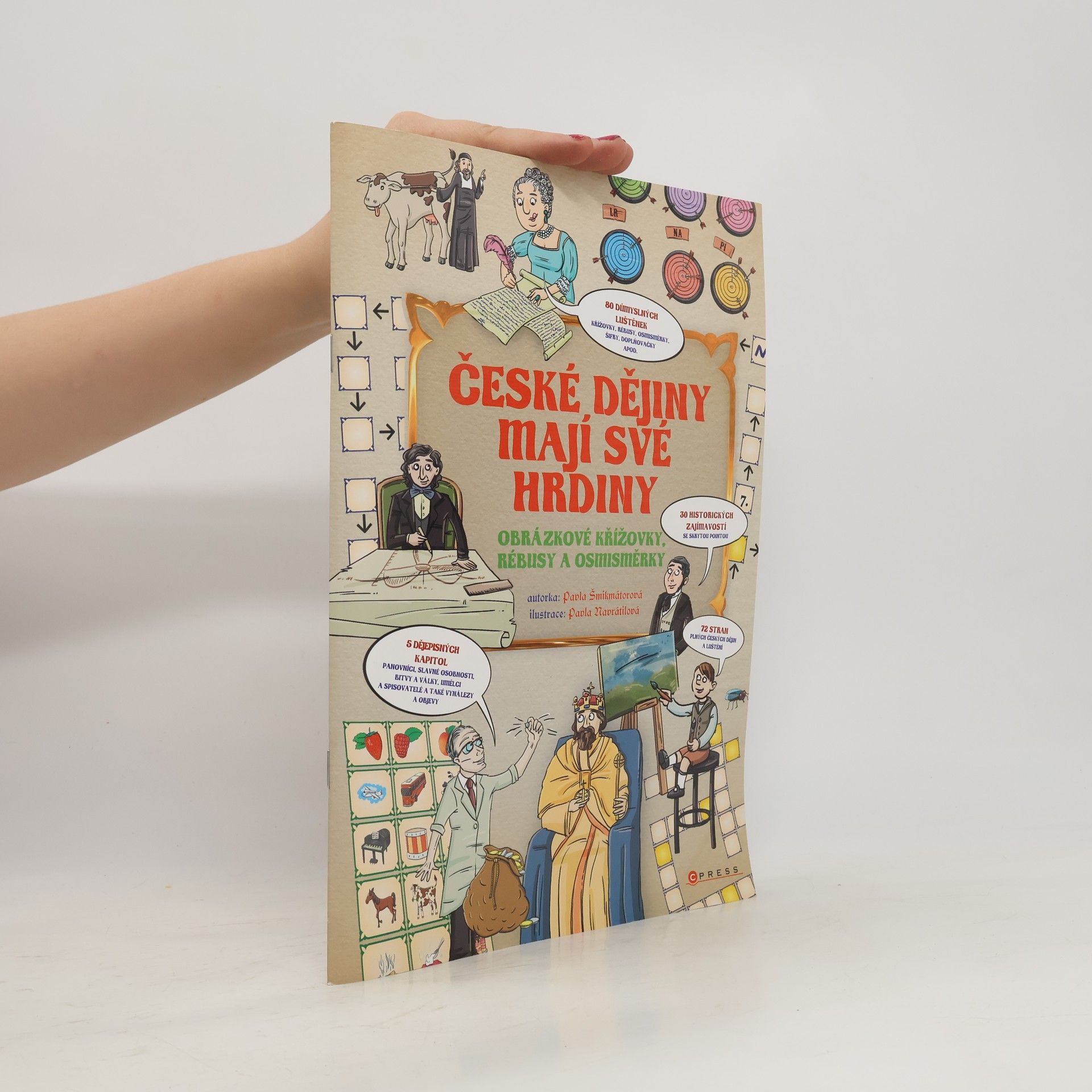 Pavla Šmikmátorová České dějiny mají své hrdiny : obrázkové křížovky, rébusy a osmisměrky