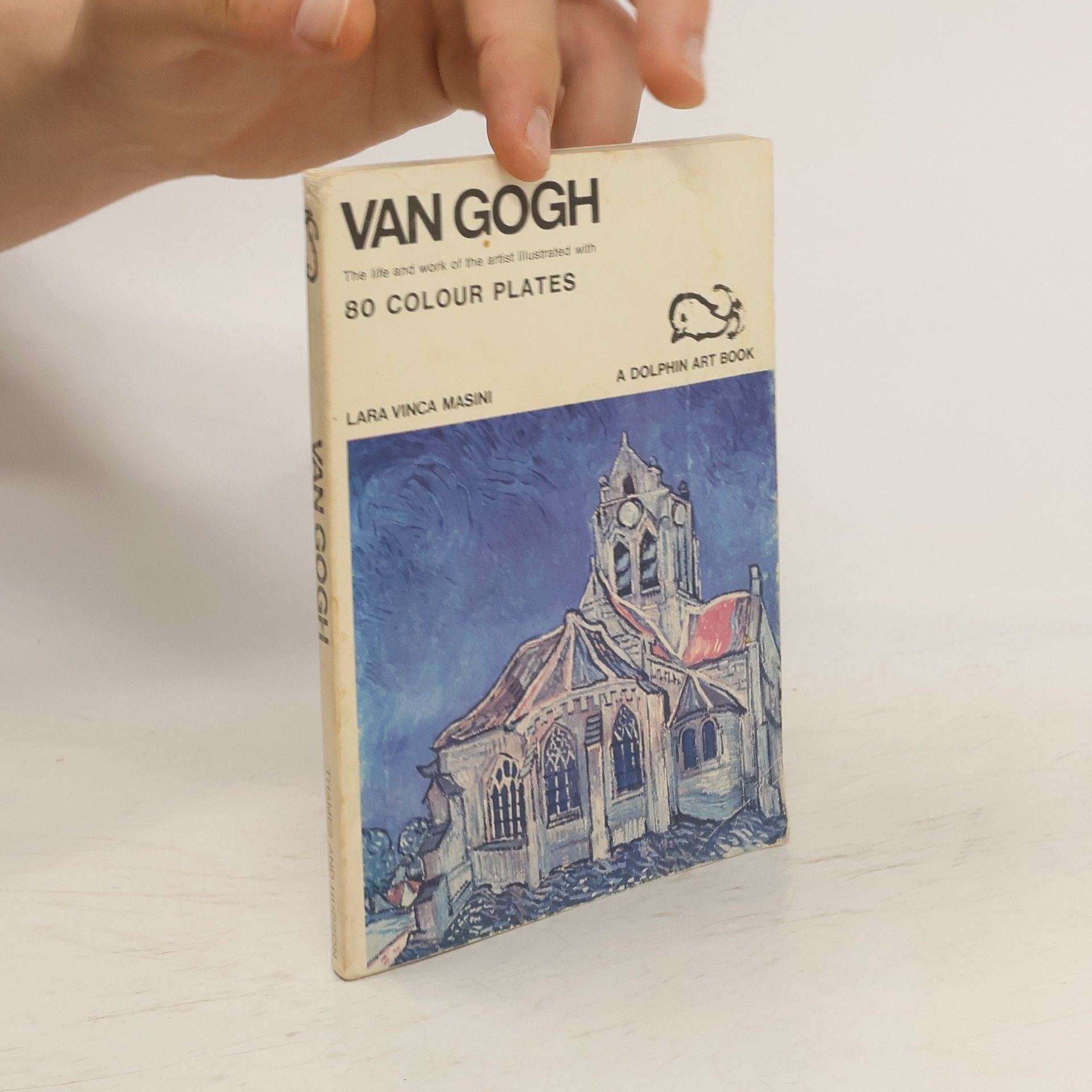 Lara Vinca Masini Van Gogh. The Life and Work of the Artist Illustrated with 80 Colour Plates