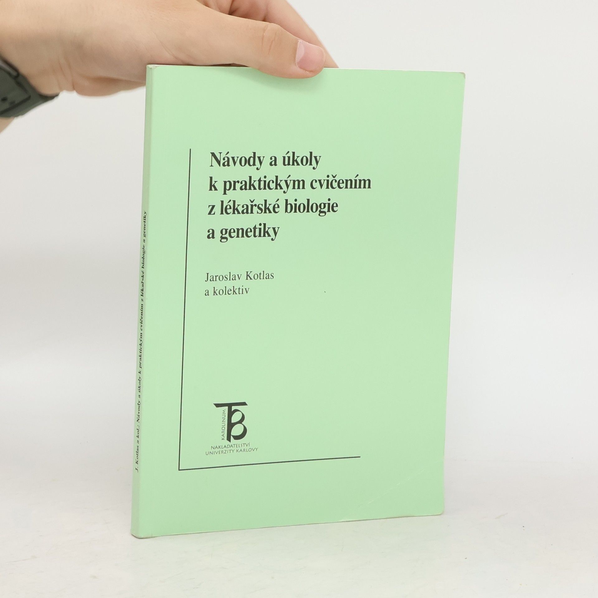 Jaroslav Kotlas Návody a úkoly k praktickým cvičením z lékařské biologie a genetiky