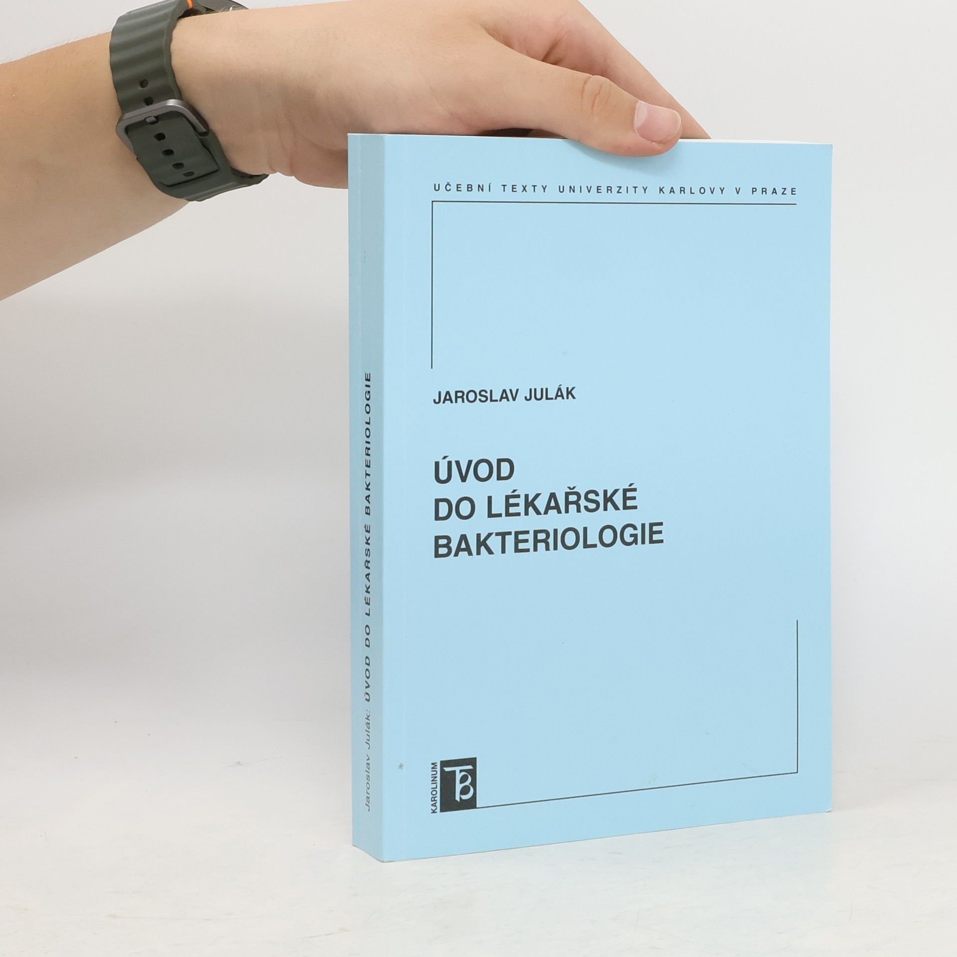 Jaroslav Julák Úvod do lékařské bakteriologie