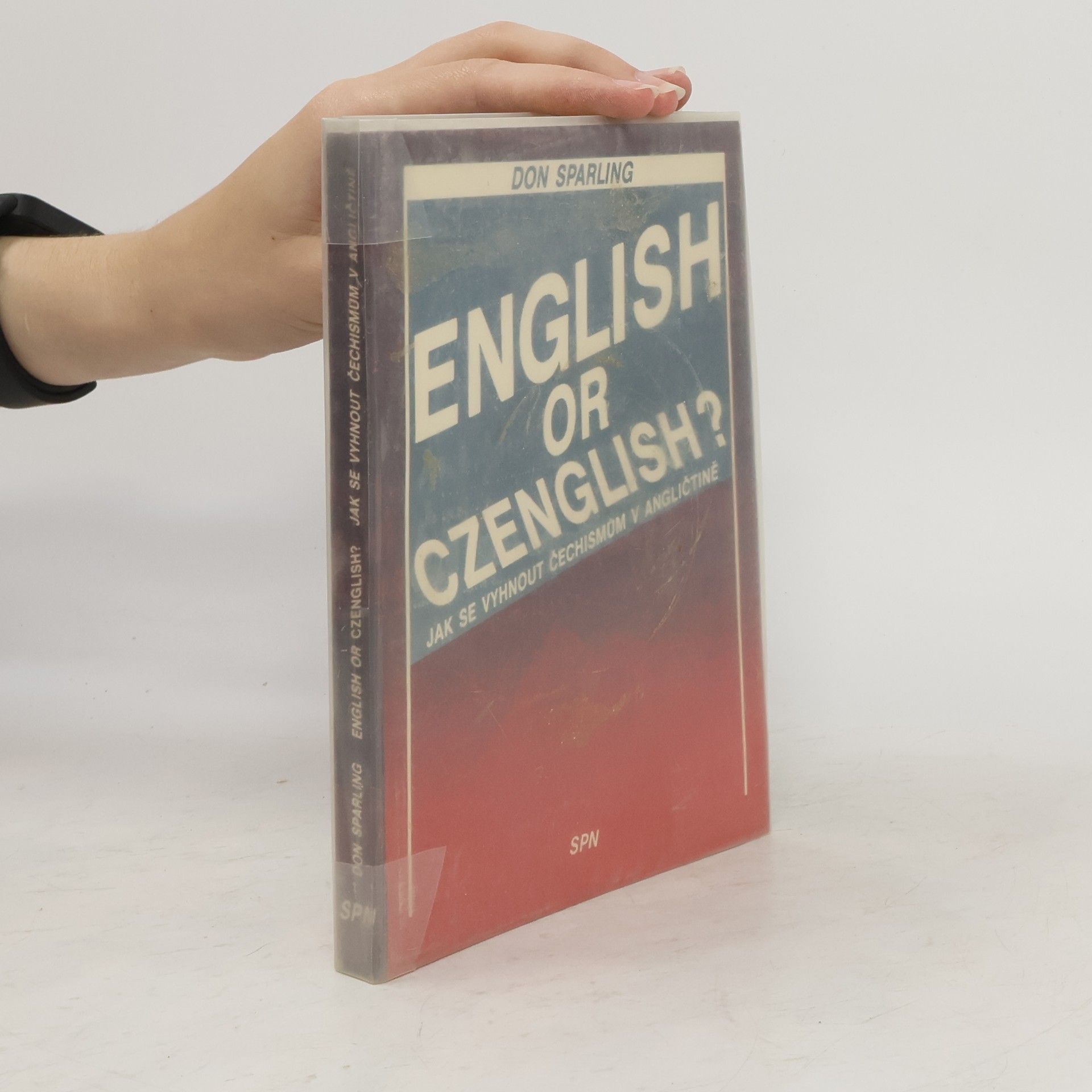 Thomas Donaldson Sparling English or Czenglish? Jak se vyhnout čechismům v angličtině