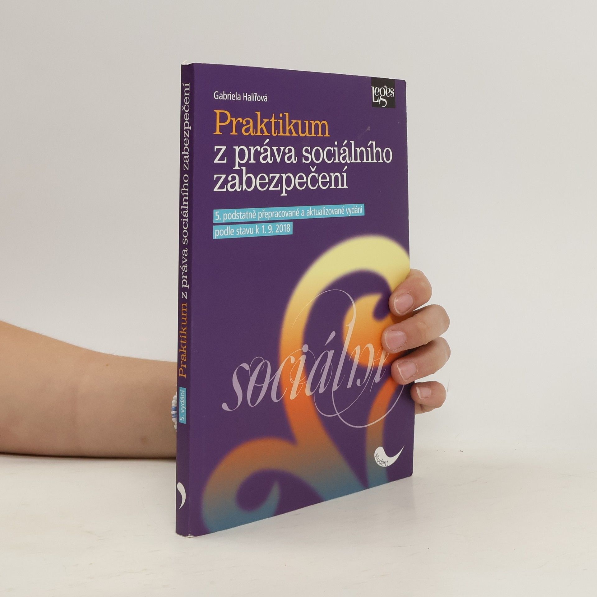 Gabriela Halířová Praktikum z práva sociálního zabezpečení. Podle stavu k 1.9.2018