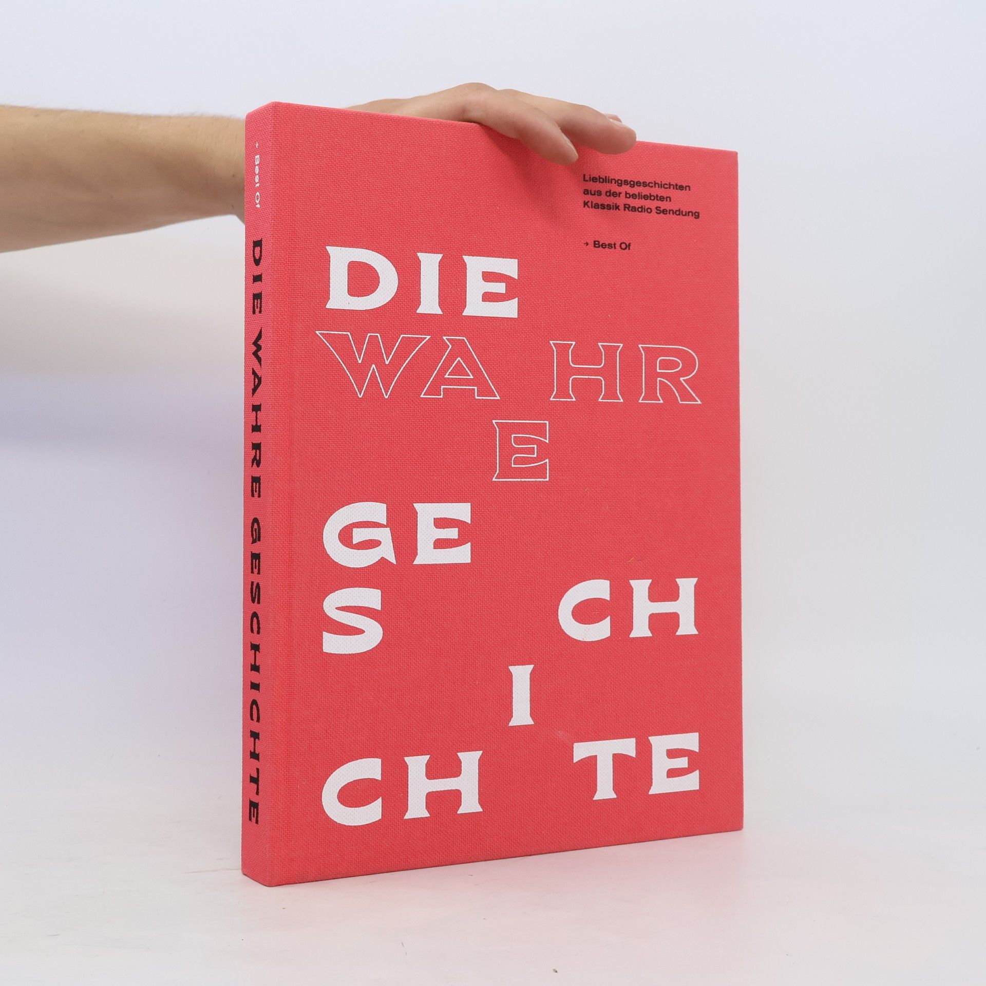 Collectif d'auteurs Die wahre Geschichte - Best of