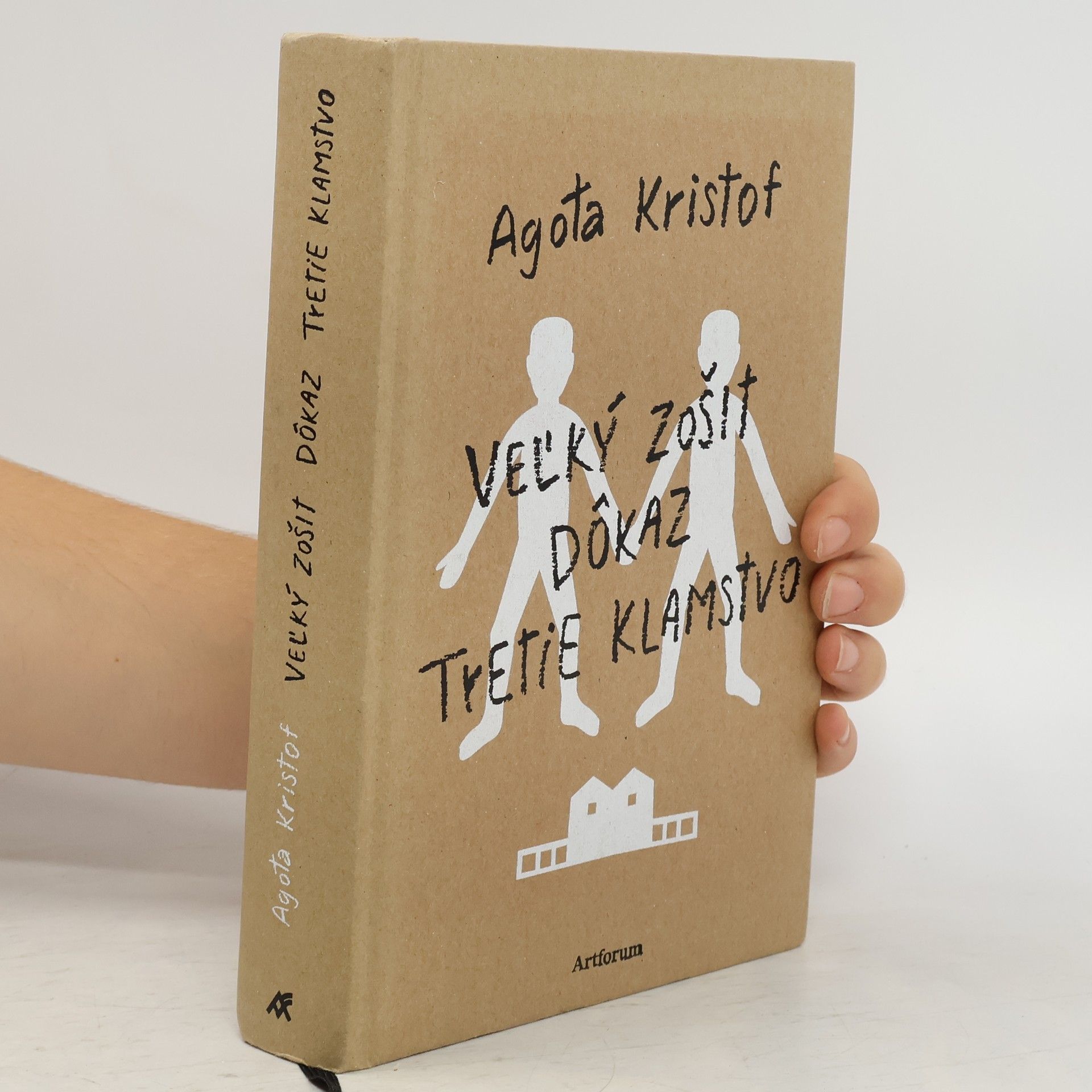 Agota Kristof Veľký zošit / Dôkaz / Tretie klamstvo