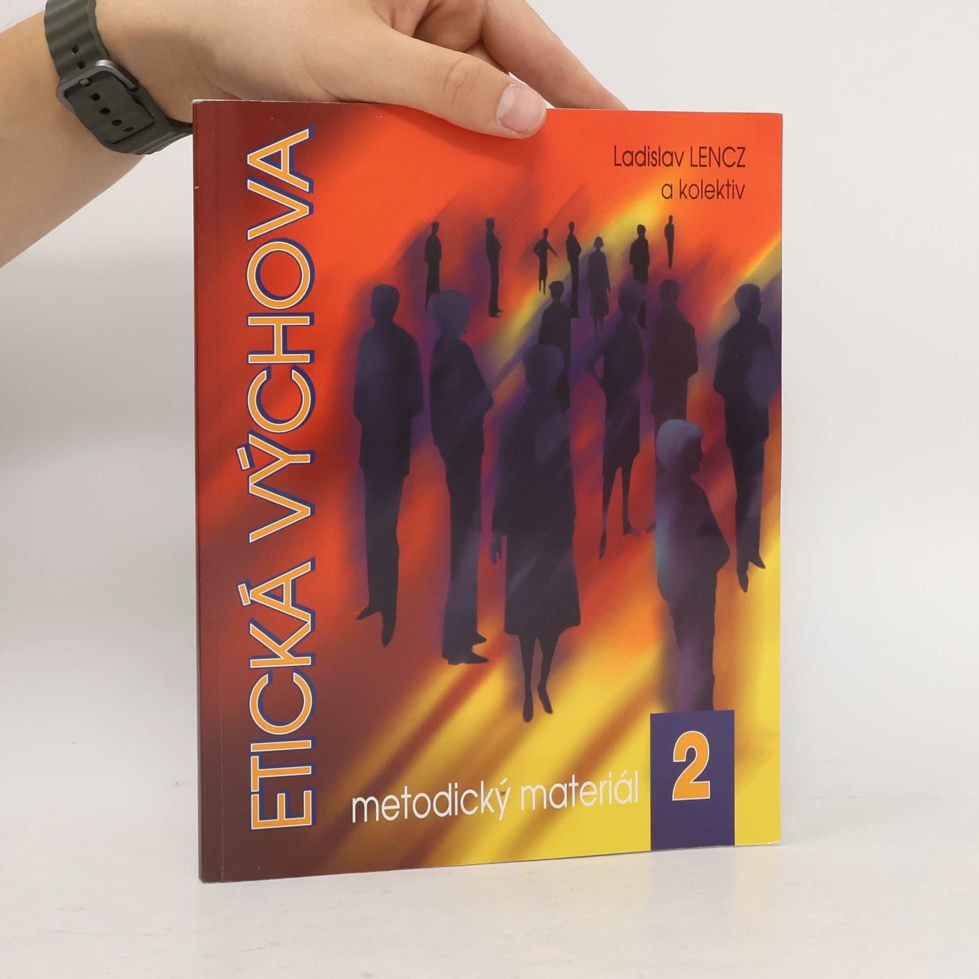 Ladislav Lencz Etická výchova. Metodický materiál 2