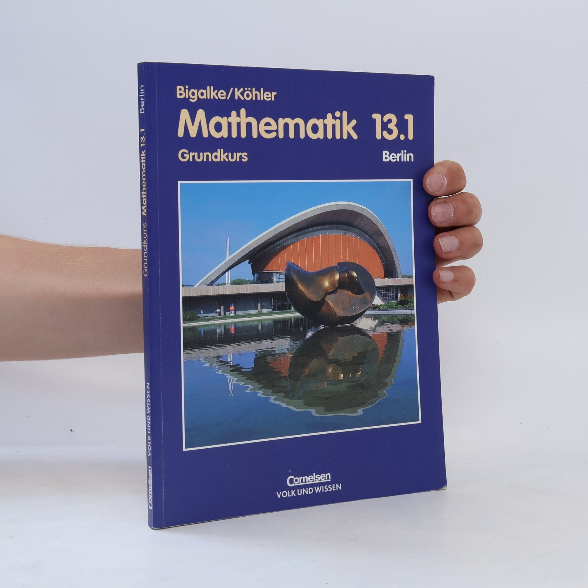 Anton Bigalke Mathematik Grundkurs 13. 1