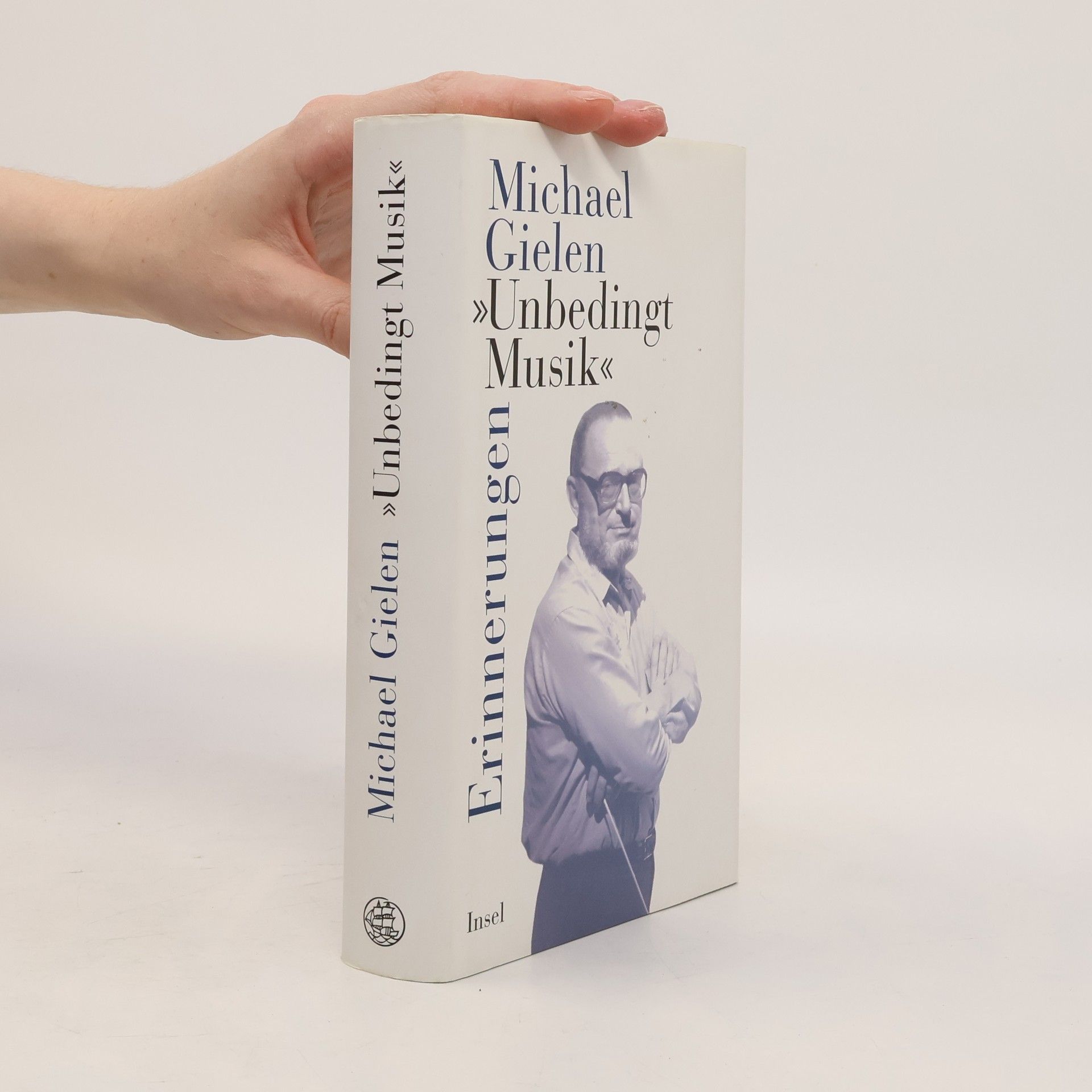 Michael Gielen "Unbedingt Musik"