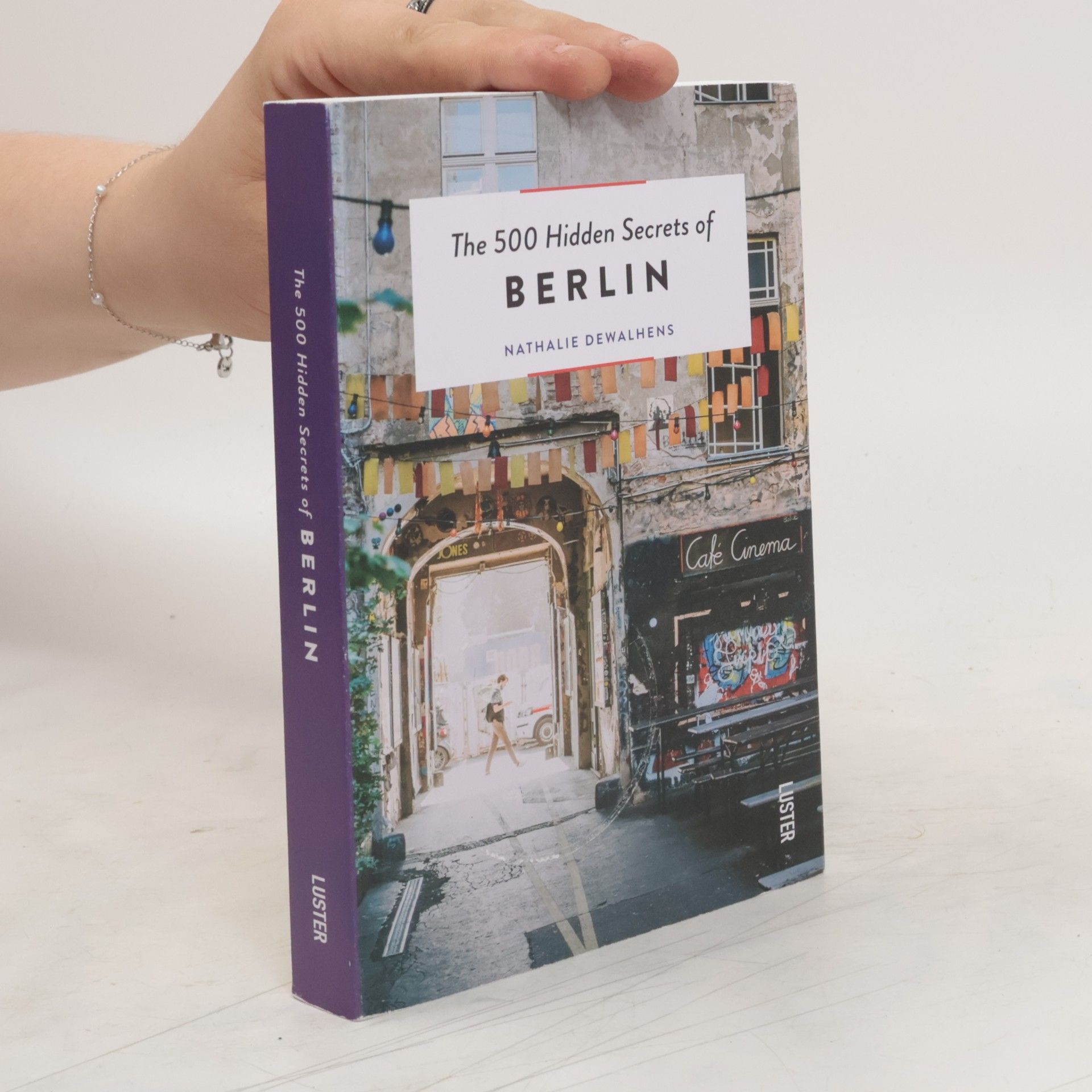 Nathalie Dewalhens The 500 hidden secrets of Berlin