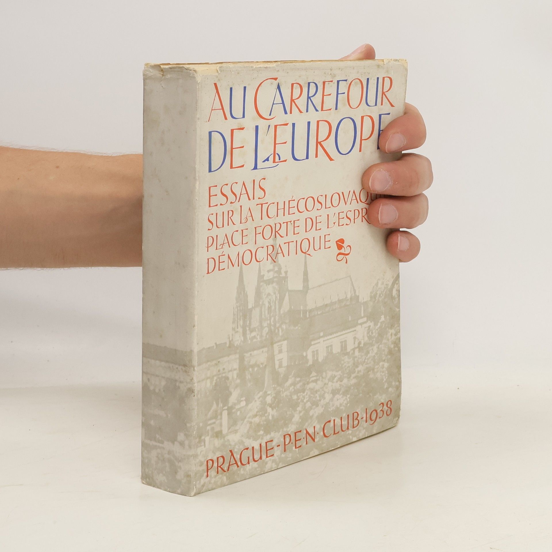 Collectif d'auteurs Au carrefour de l'Europe : essais sur la Tchécoslovaquie, place forte de l'esprit démocratique