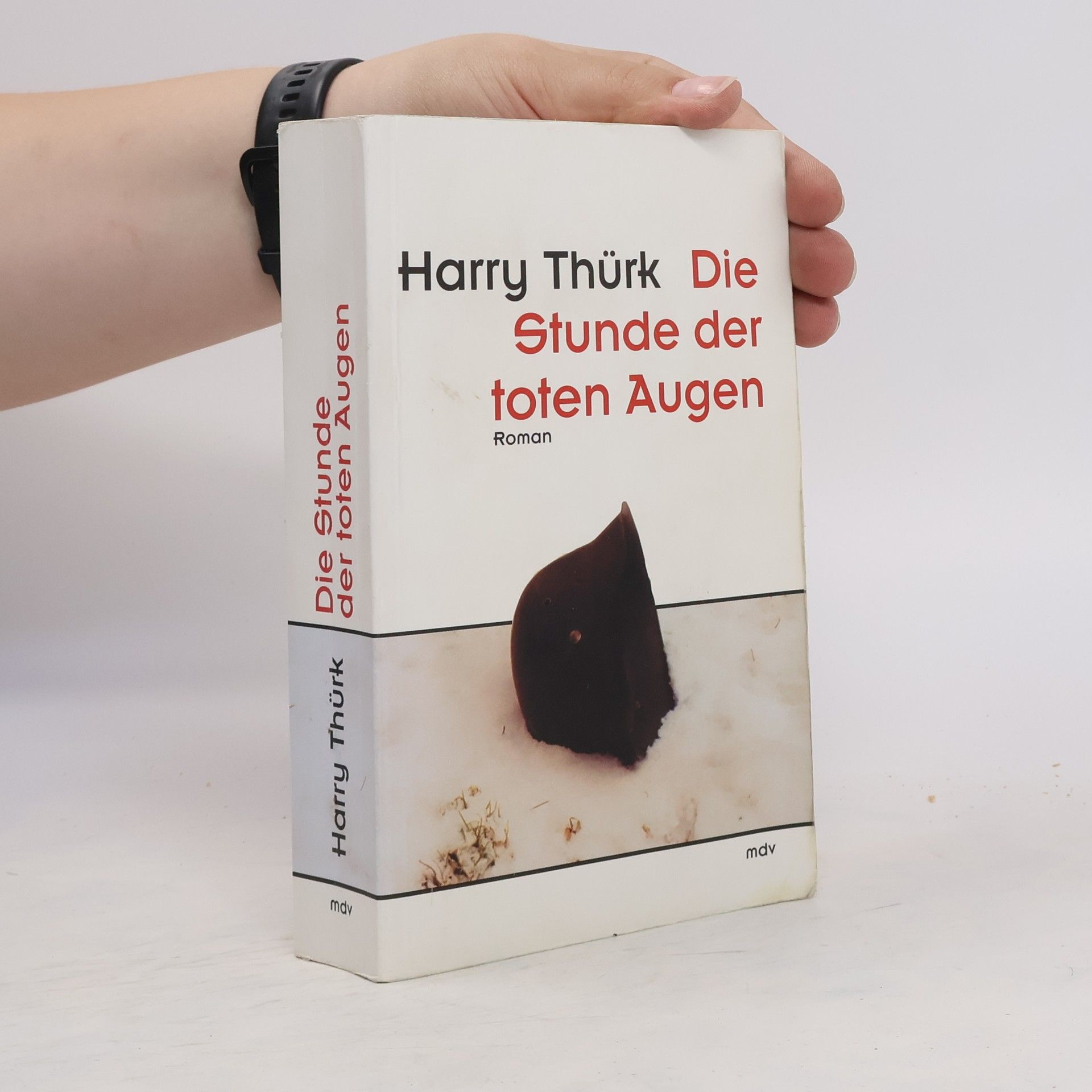 Harry Thürk Die Stunde der toten Augen