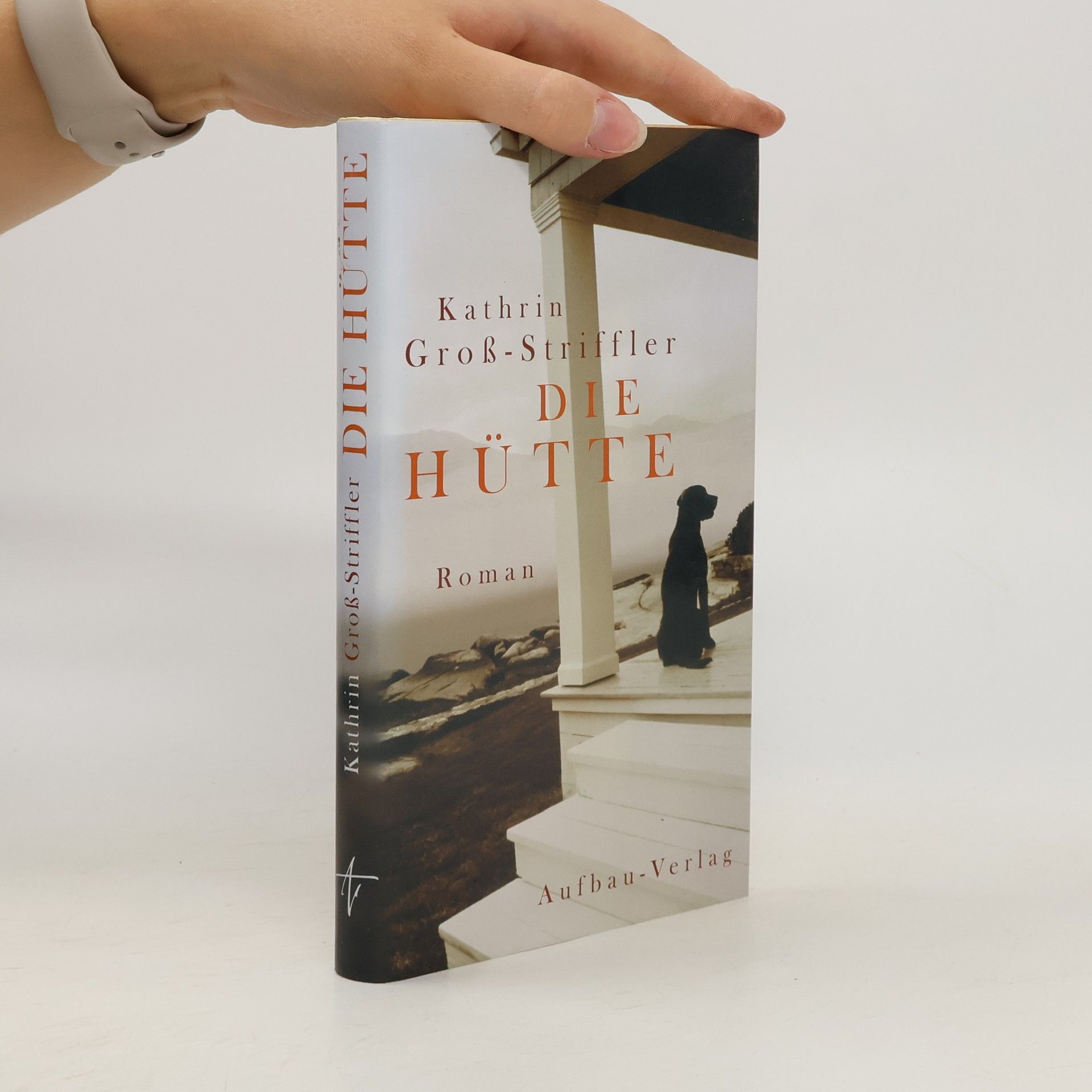 Kathrin Groß Striffler Die Hütte
