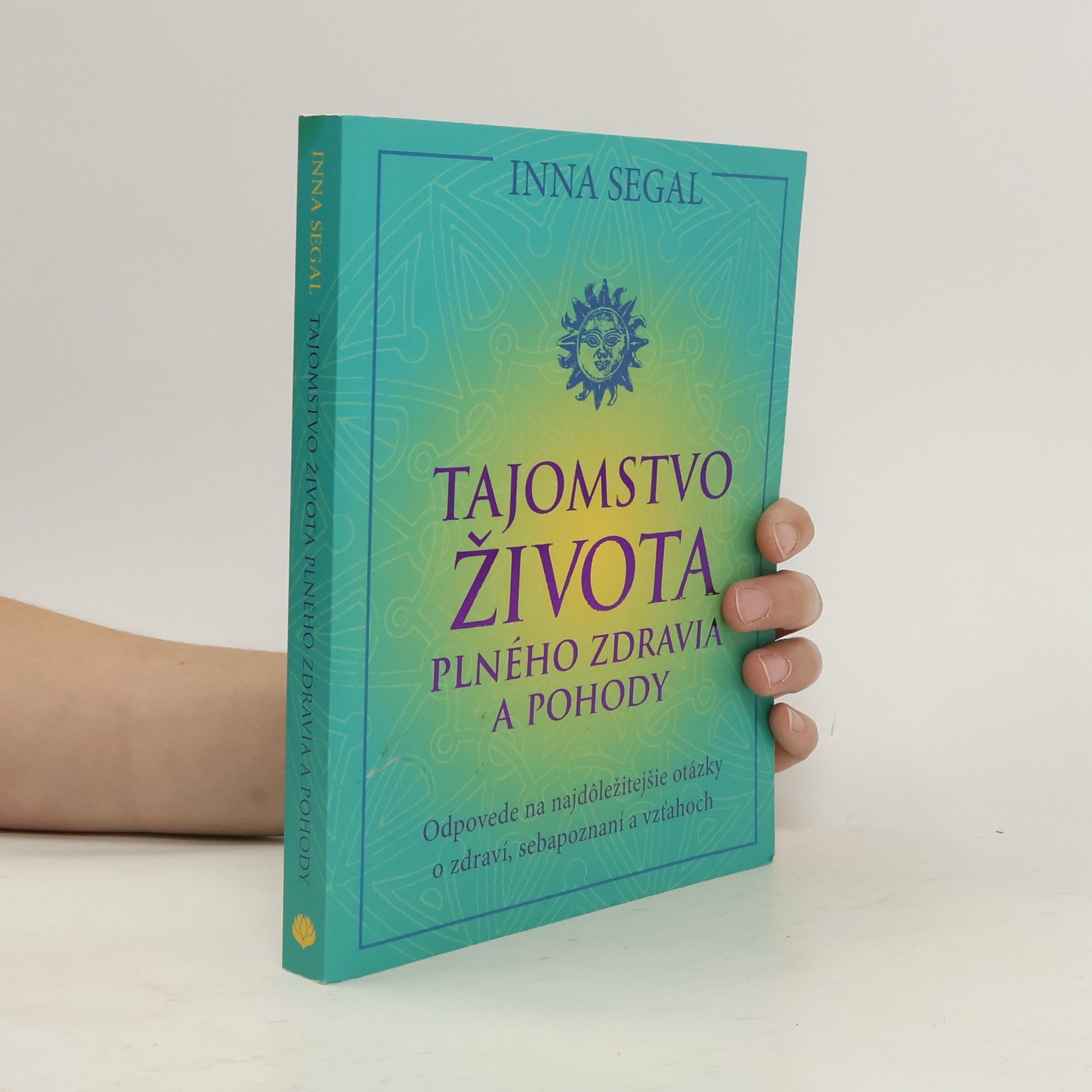 Inna Segal Tajomstvo života plného zdravia a pohody
