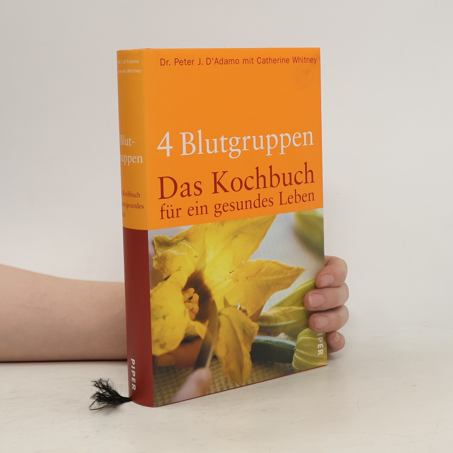 Peter J. D. Adamo 4 Blutgruppen - das Kochbuch für ein gesundes Leben