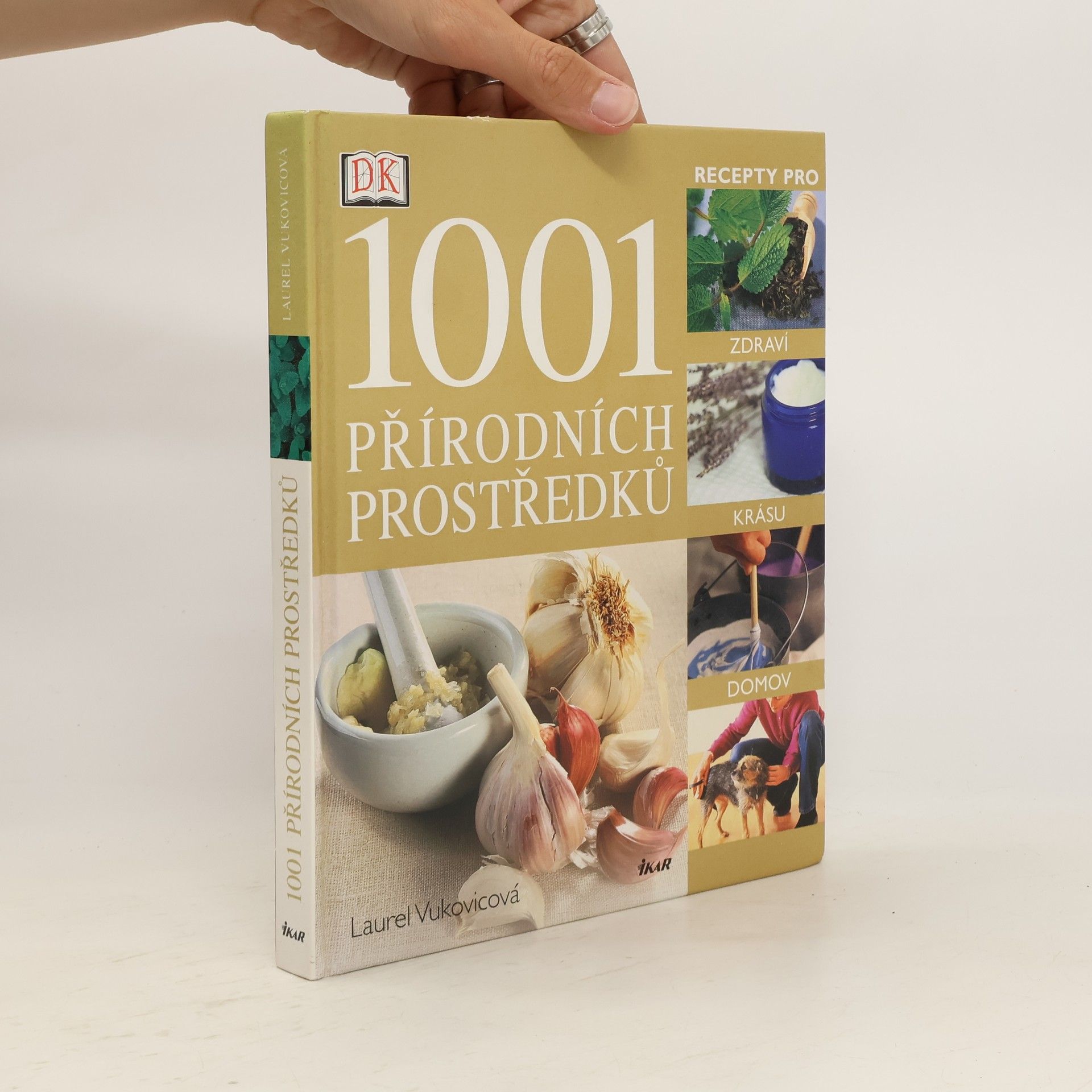Laurel Vukovic 1001 přírodních prostředků : [recepty pro zdraví, krásu, domov]