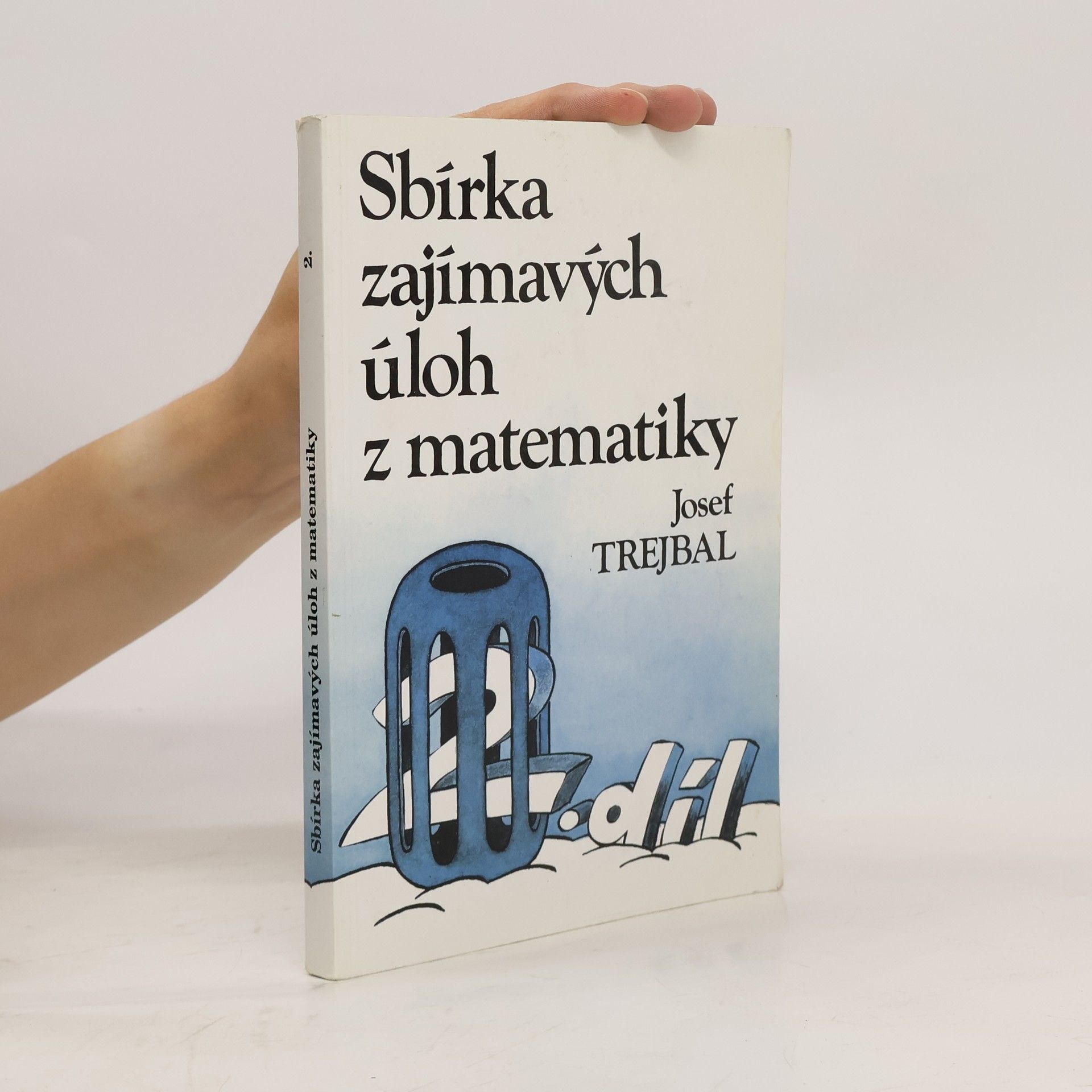 Josef Trejbal Sbírka zajímavých úloh z matematiky