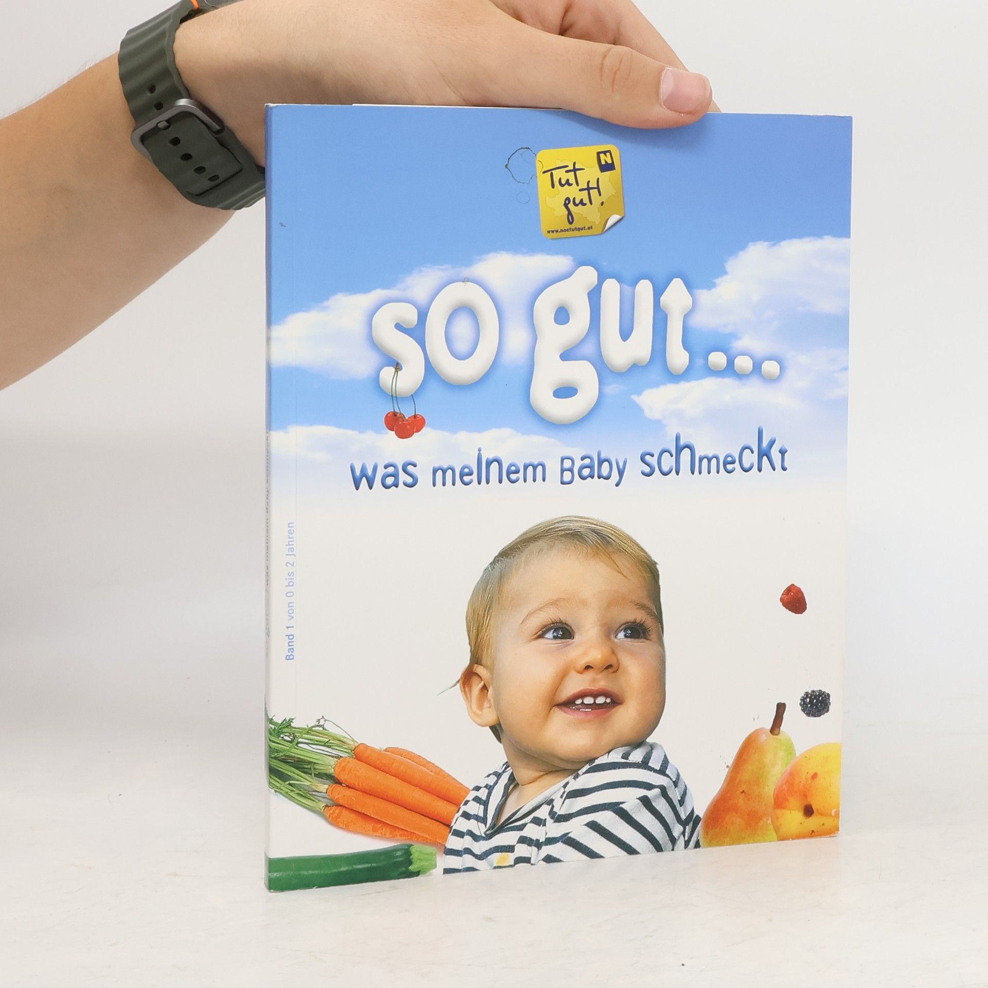 Rosemarie Zehetgruber So gut ... Was meinem Baby schmeckt