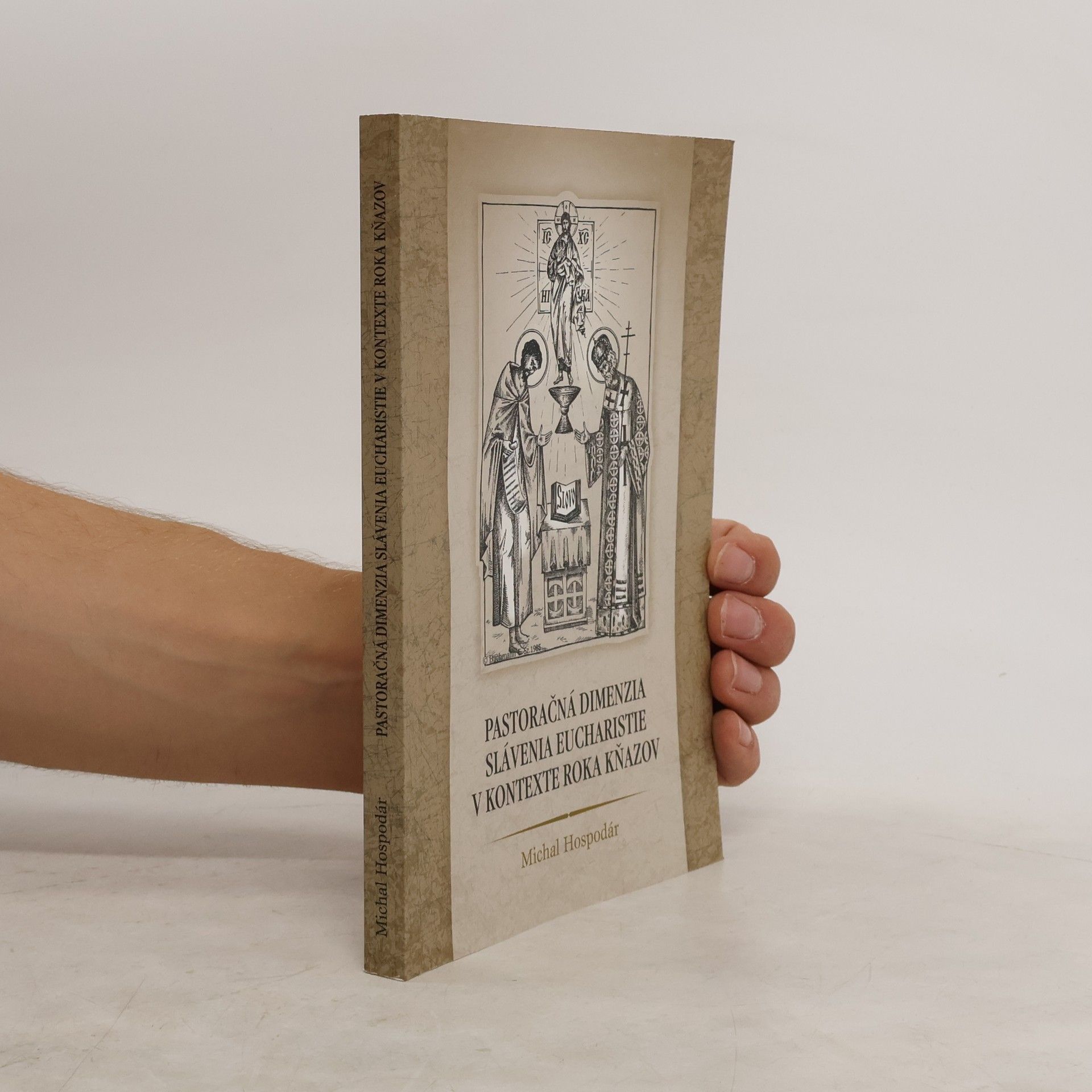 Michal Hospodár Pastoračná dimenzia slávenia Eucharistie v kontexte Roku kňazov